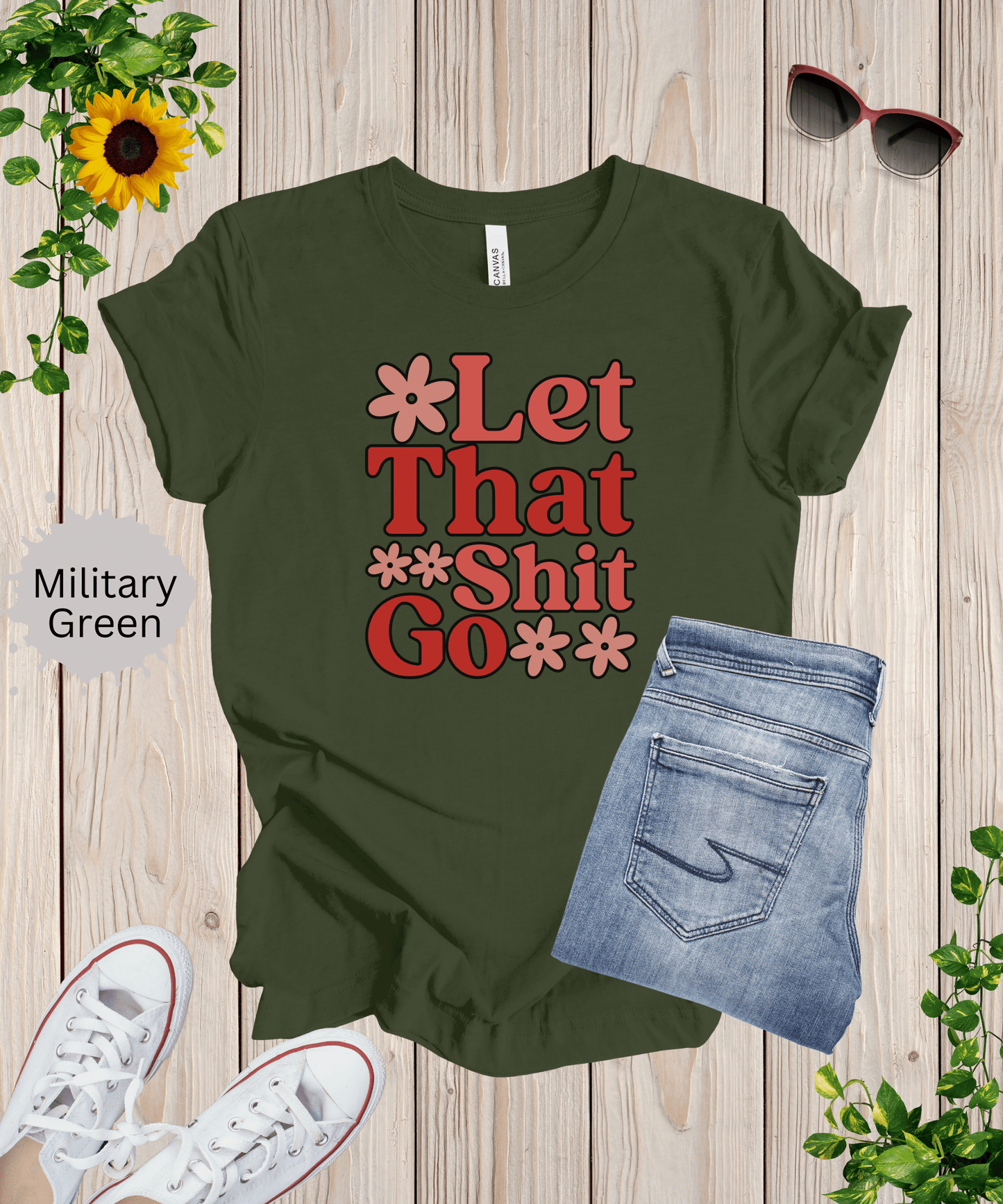 Let That Shit Go T-Shirt