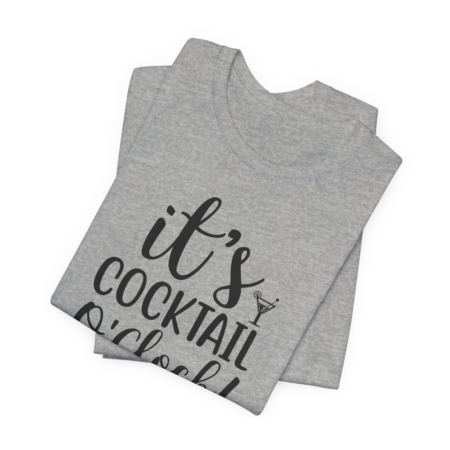 Its Cocktail O'Clock T-Shirt