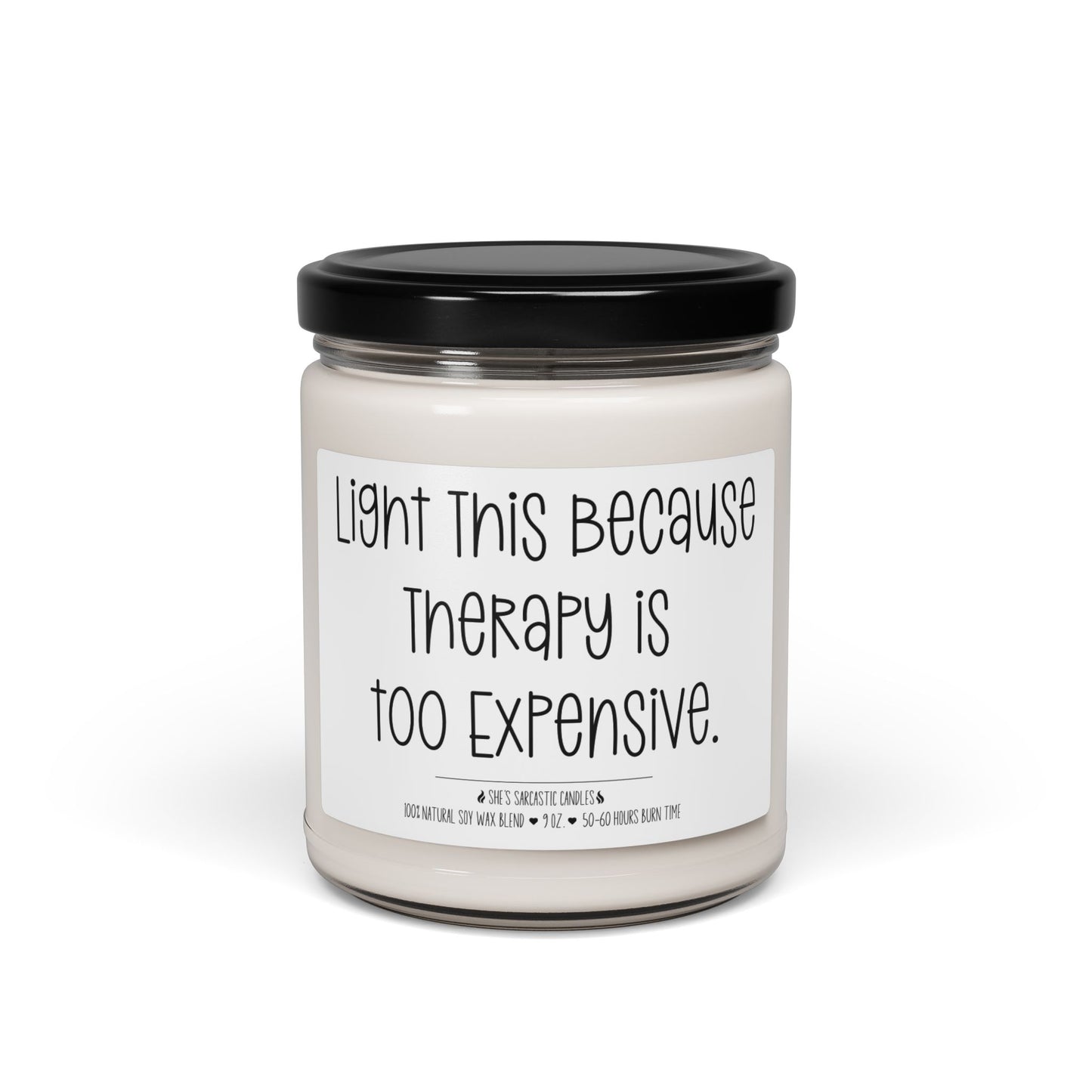 Therapy is Expensive Soy Candle