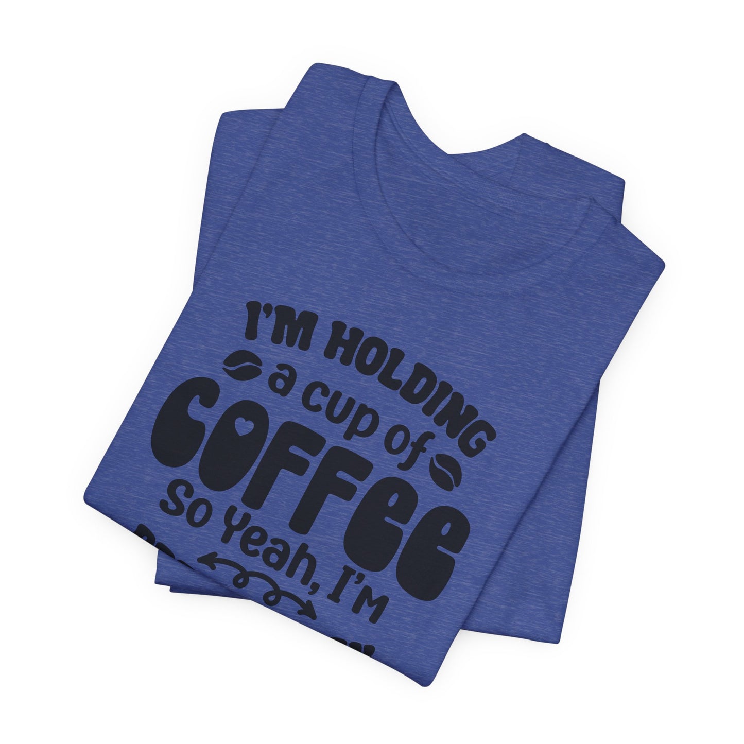 Im Pretty Busy Drinking Coffee T-Shirt