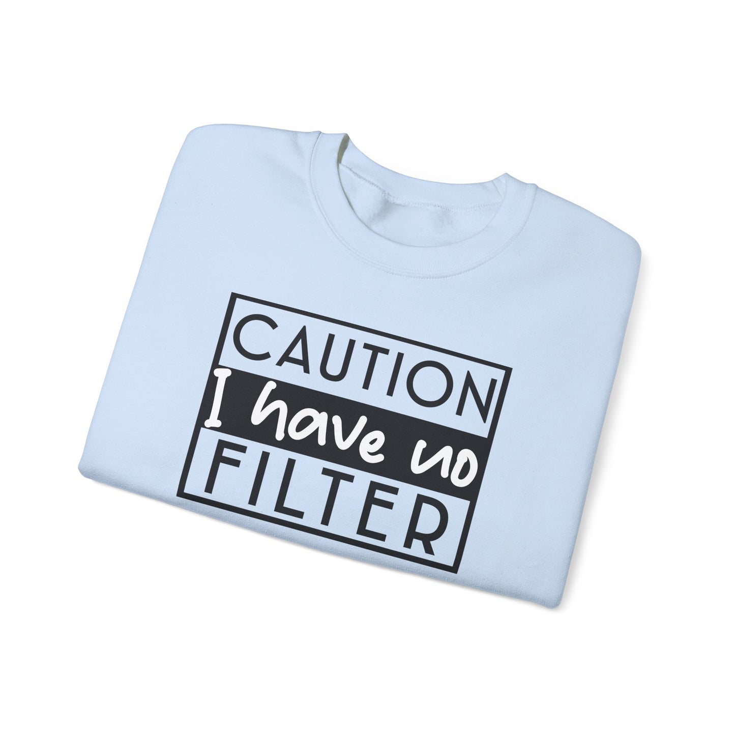 Unfiltered And Unapologetic Crewneck Sweatshirt