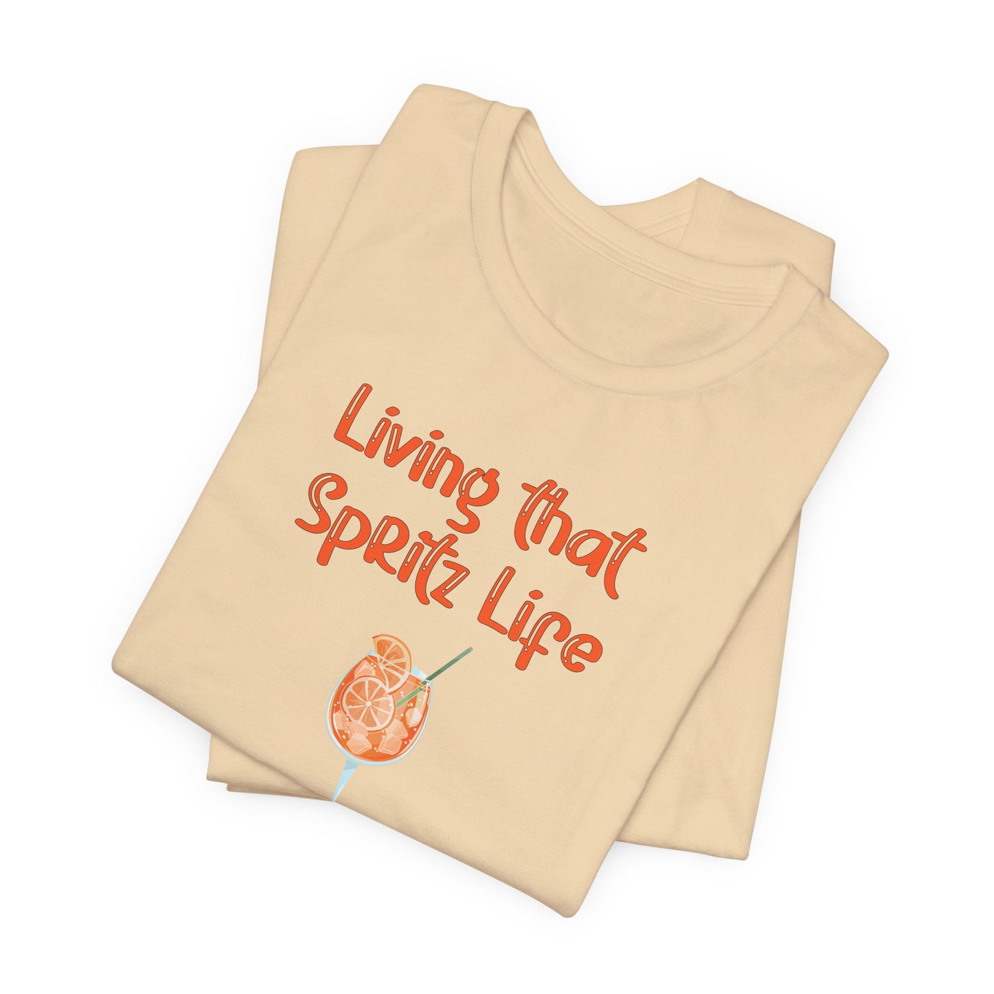 Living that Spritz Life T-Shirt