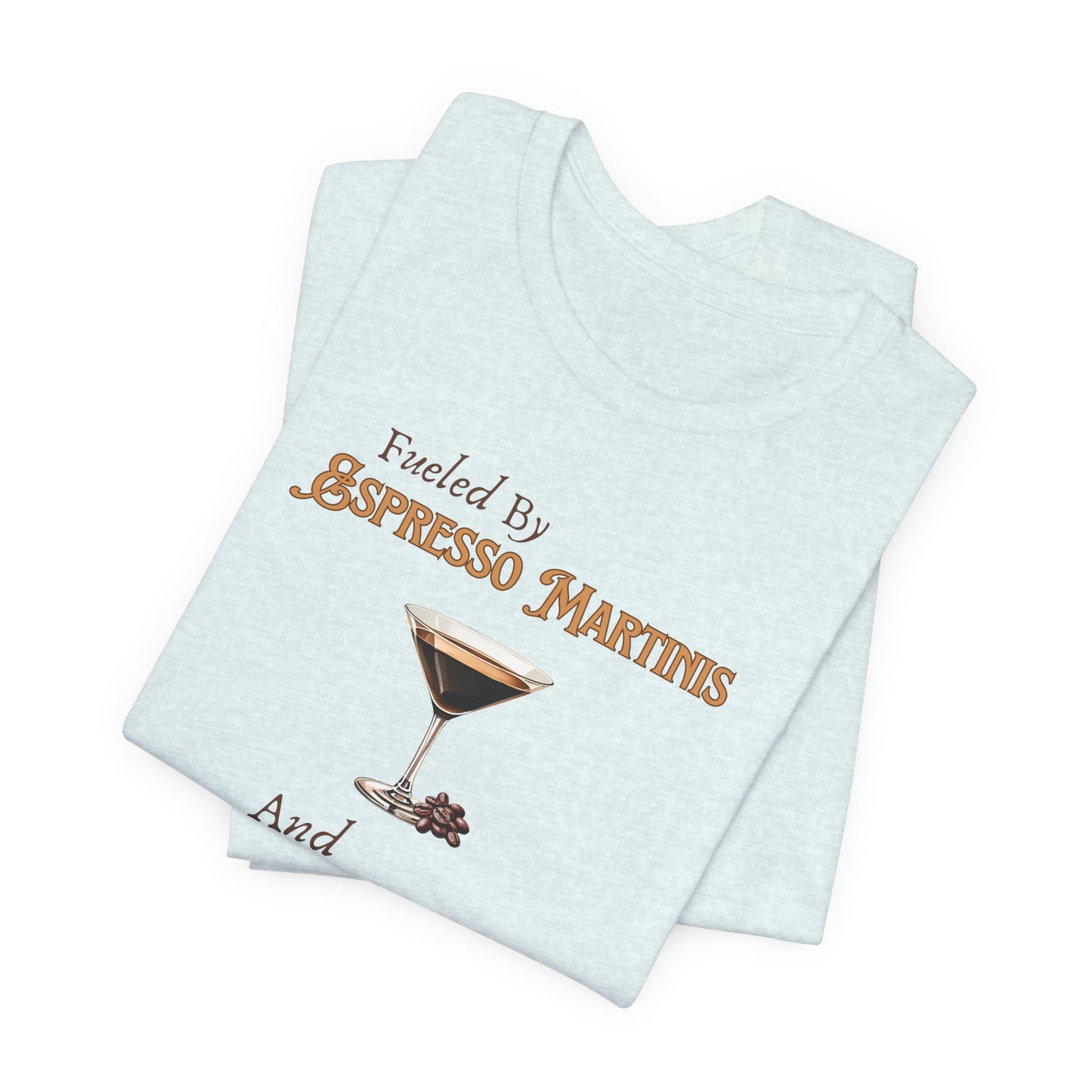 Espresso Martinis and Bad Decisions T-Shirt
