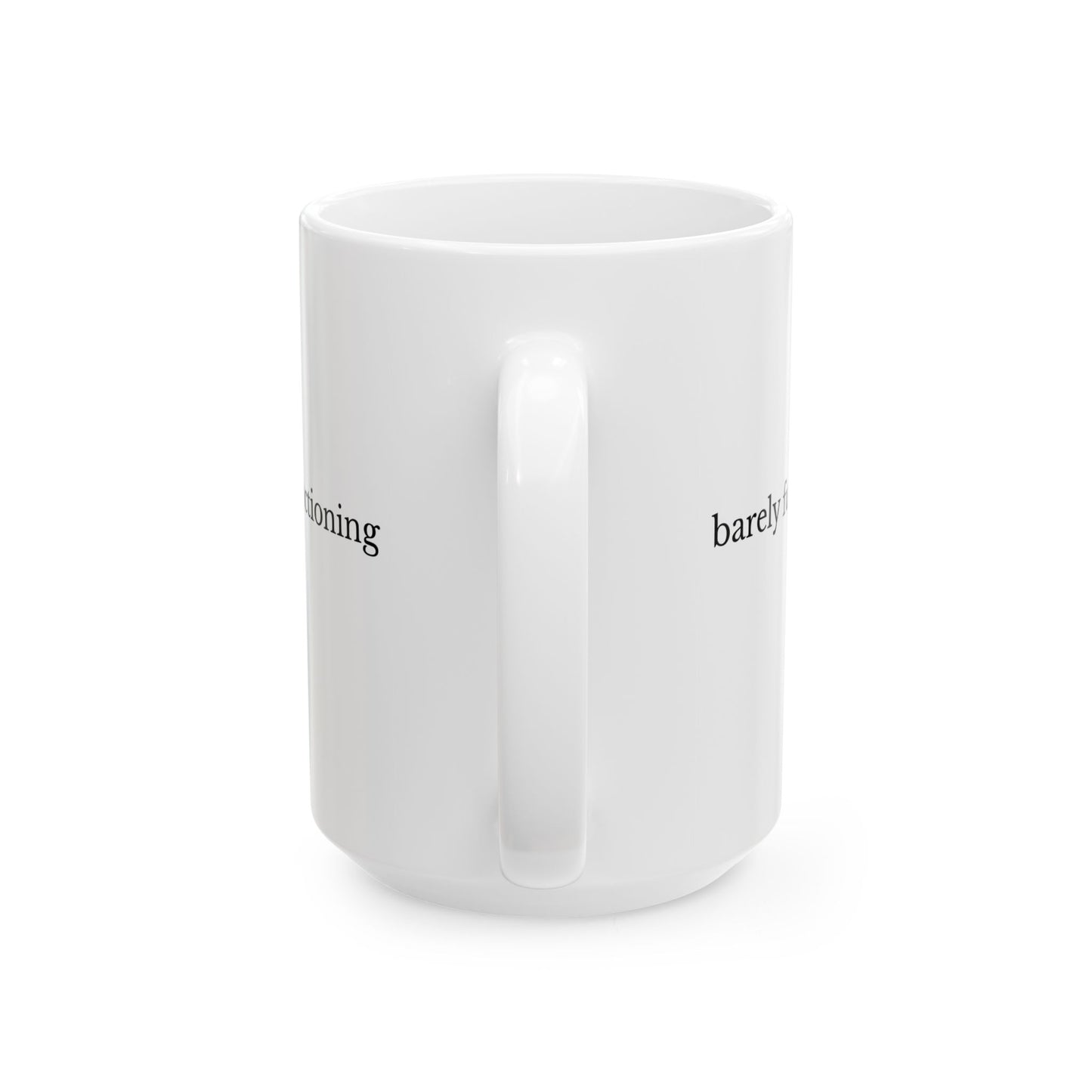 Barely Functioning Mug