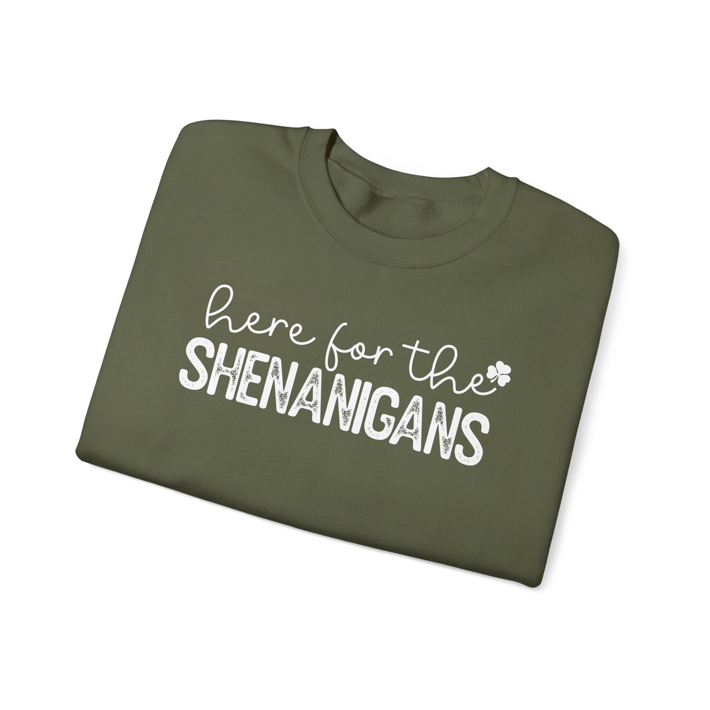 Here for the Shenanigans Crewneck Sweatshirt