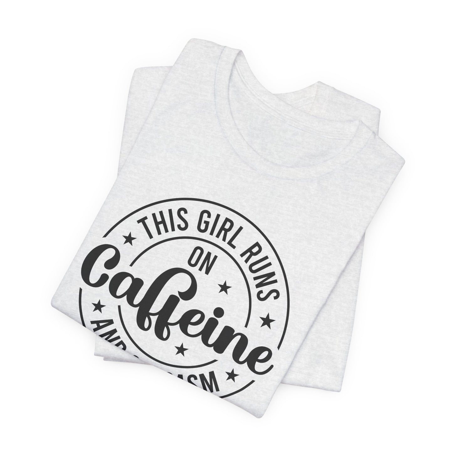 Running on Caffeine and Sarcasm T-Shirt