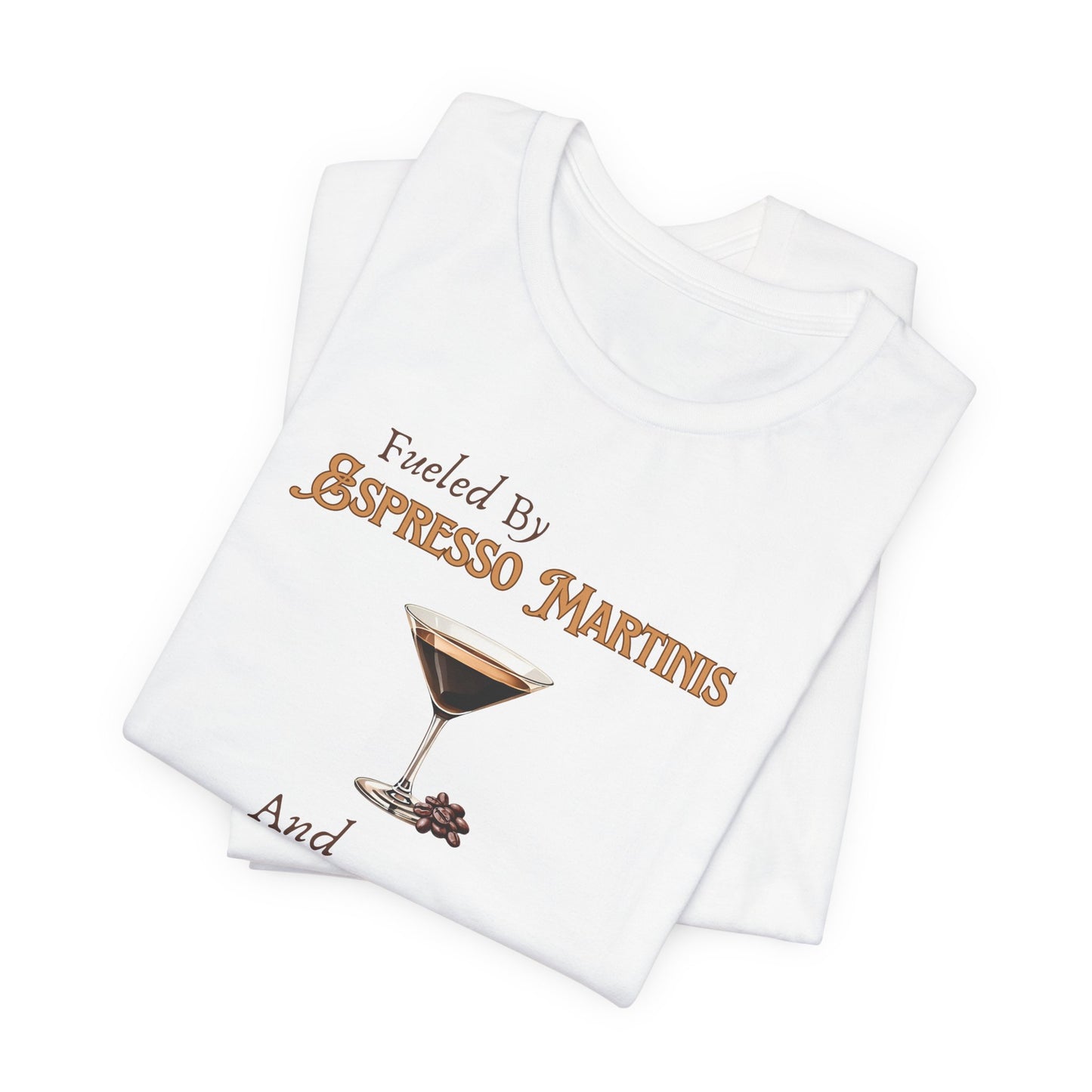 Espresso Martinis and Bad Decisions T-Shirt