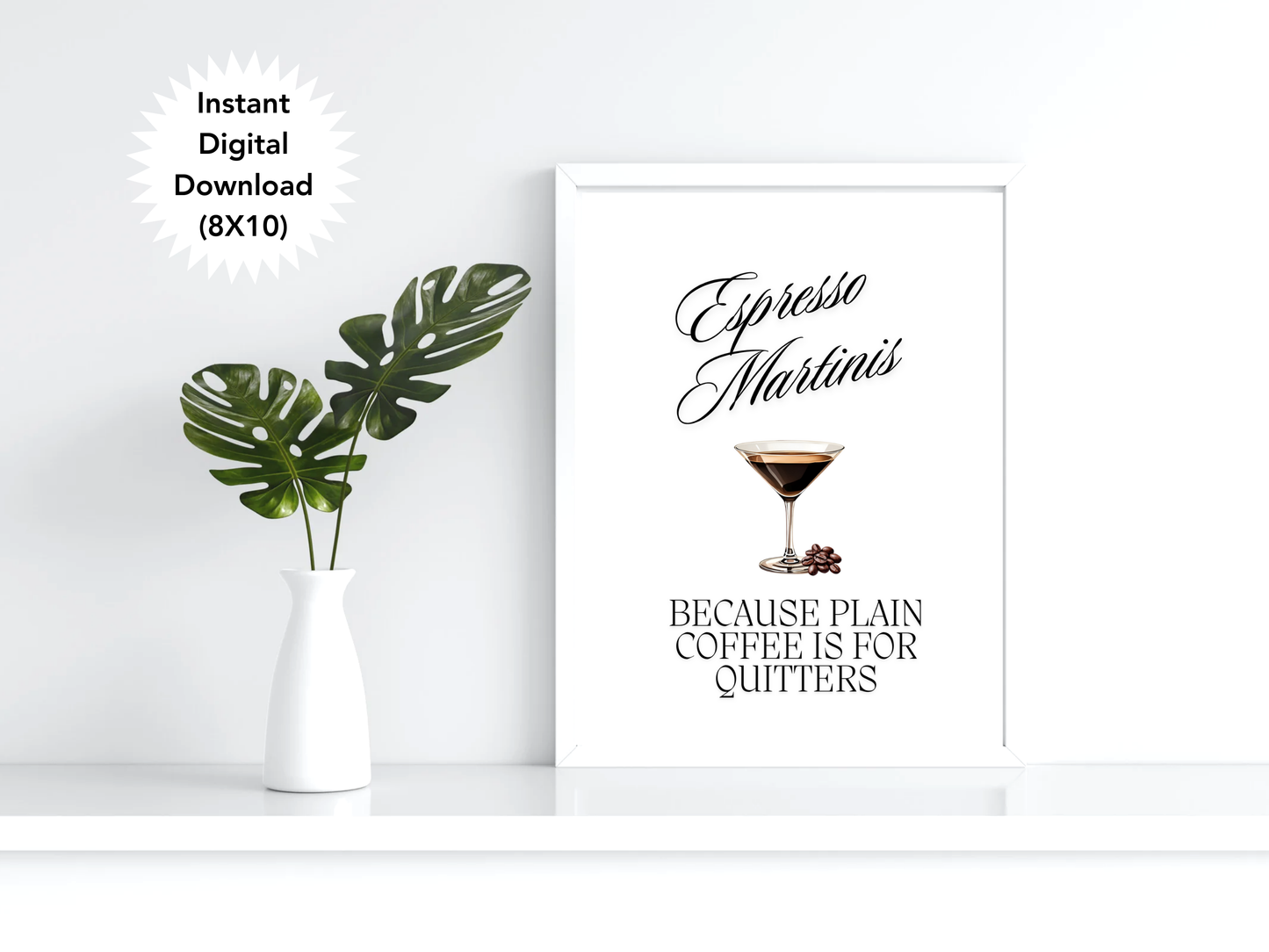 Espresso Martinis, Because Plain Coffee is for Quitters - Digital Download