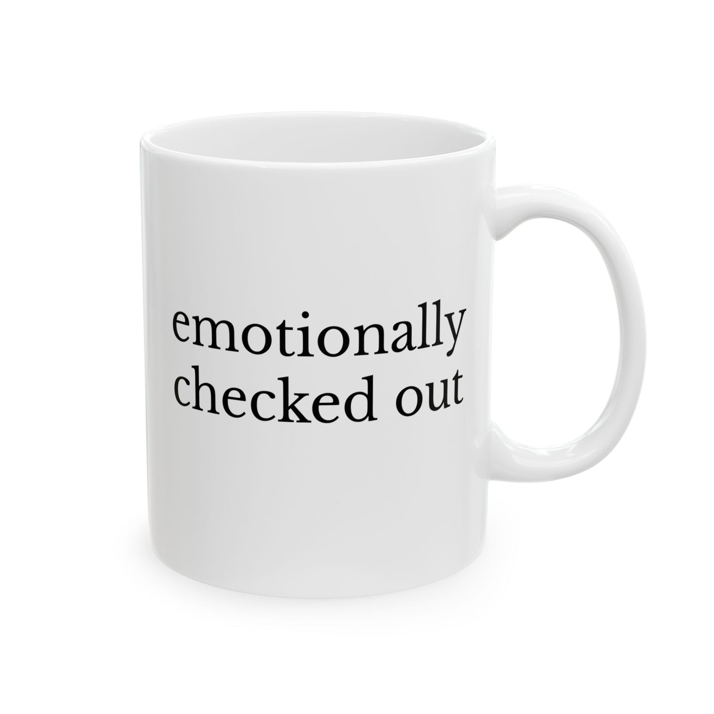 Emotionally Checked Out Mug