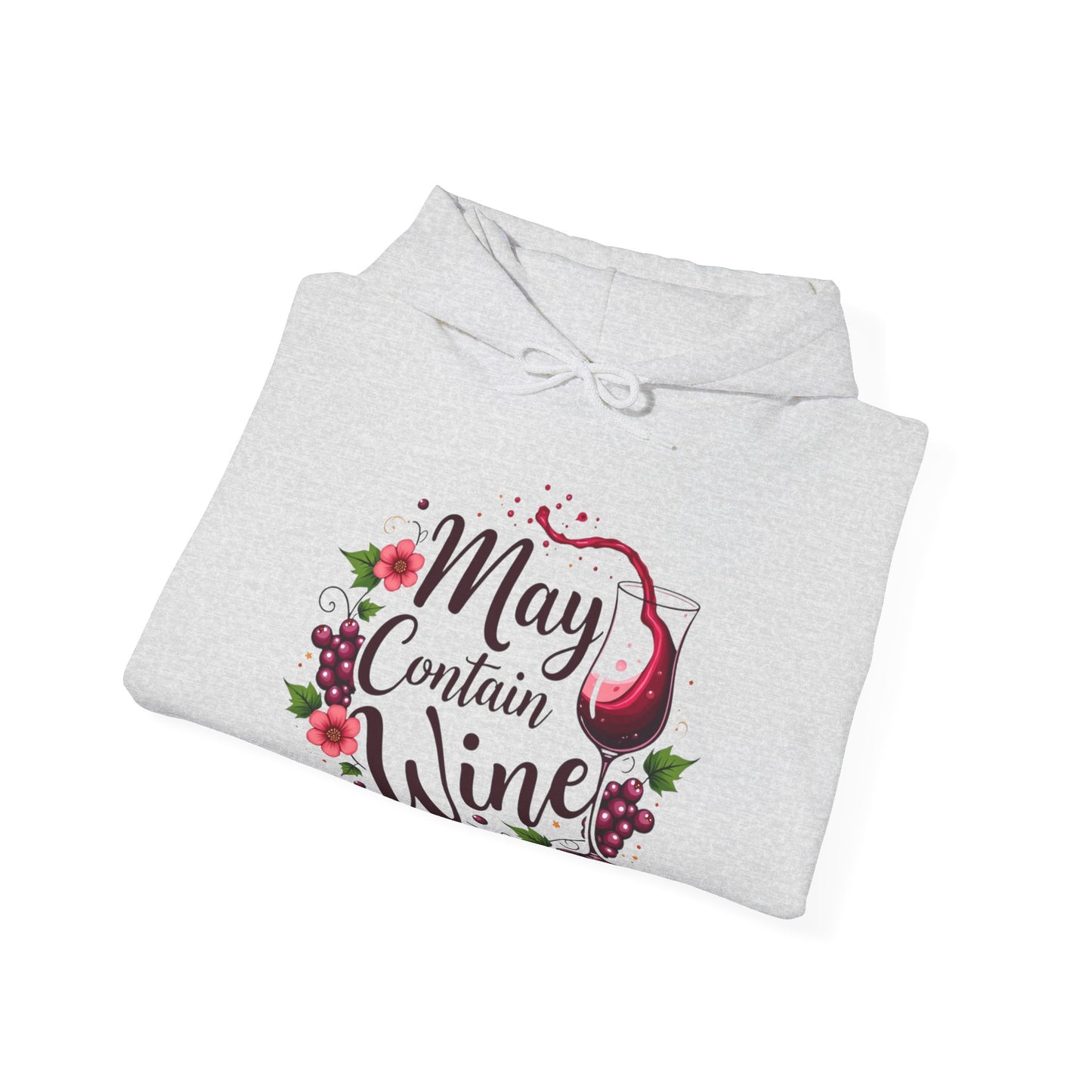 May Contain Wine Hooded Sweatshirt