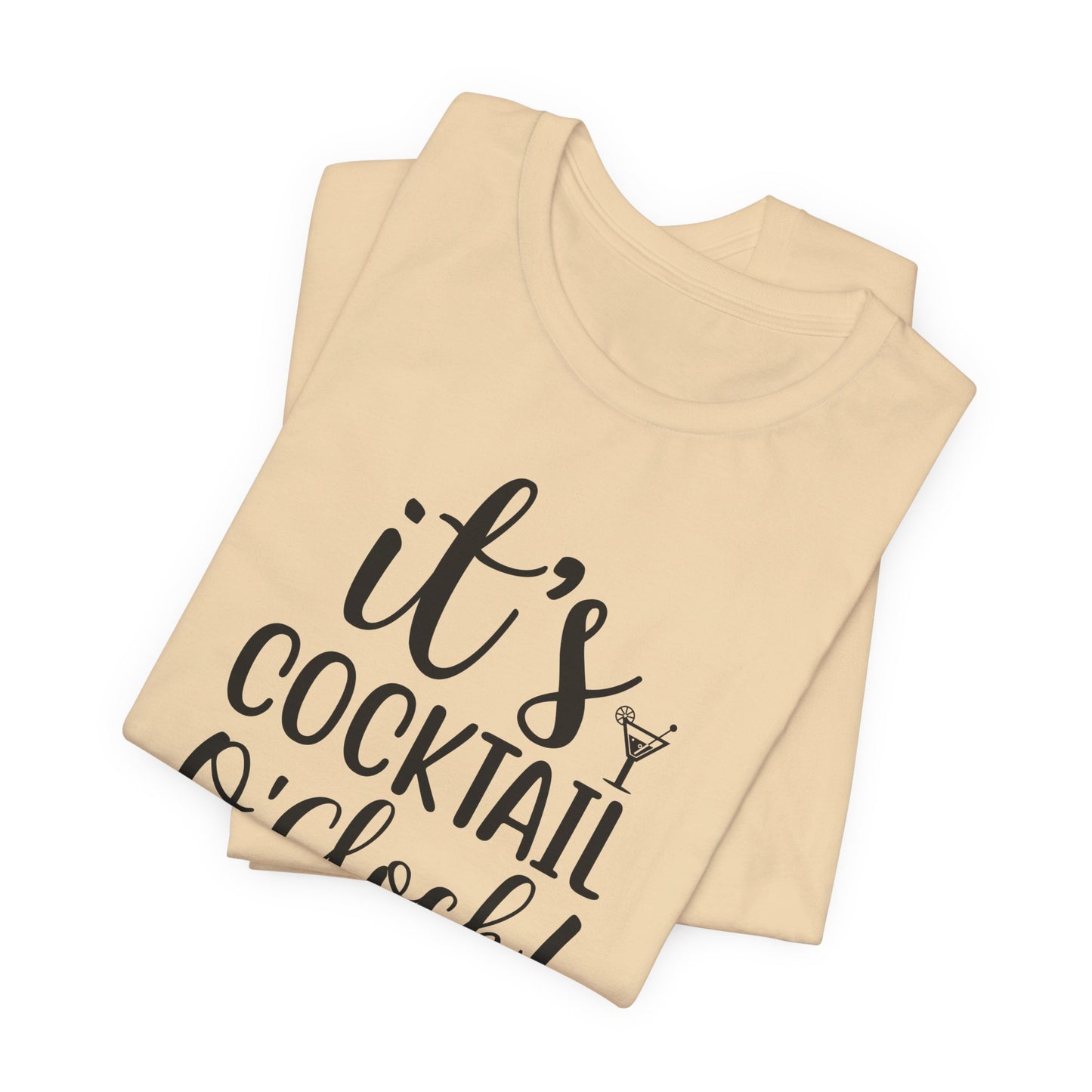 Its Cocktail O'Clock T-Shirt