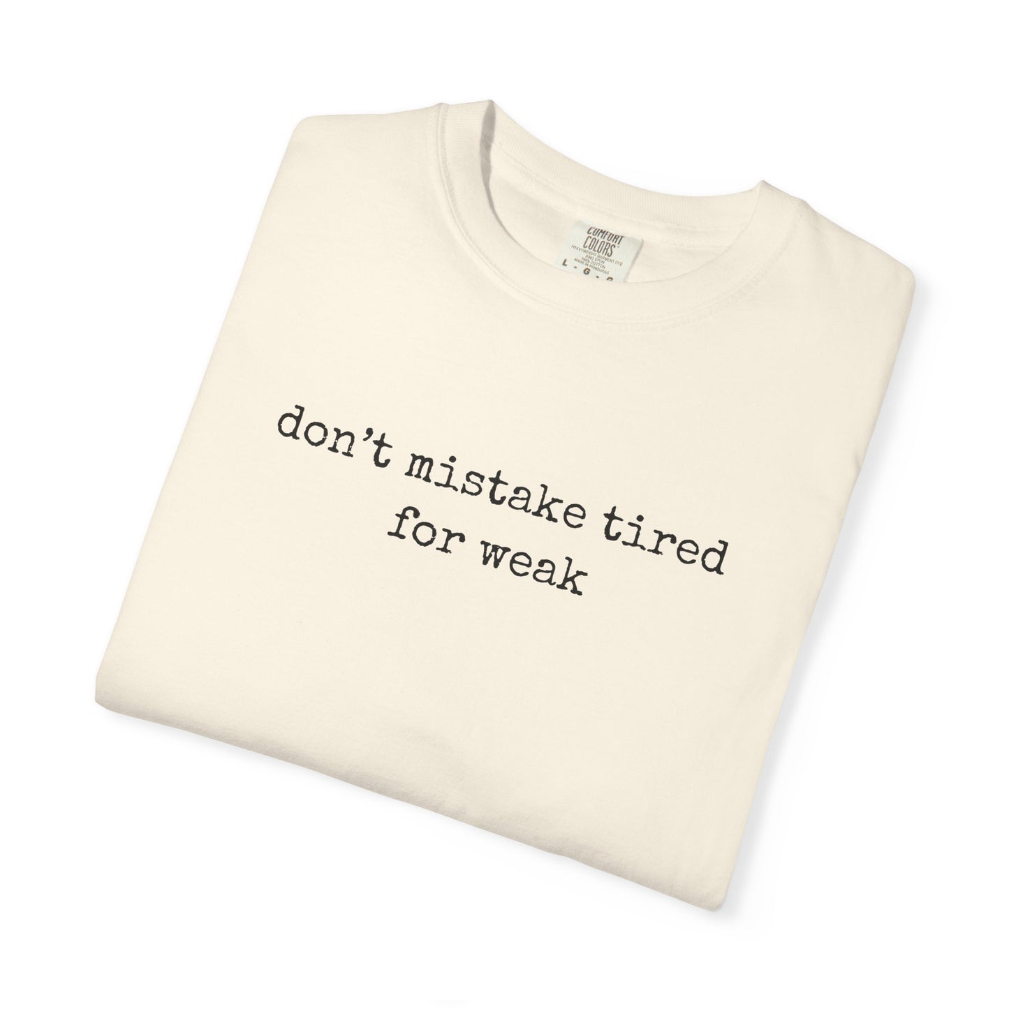 Tired But Strong TShirt