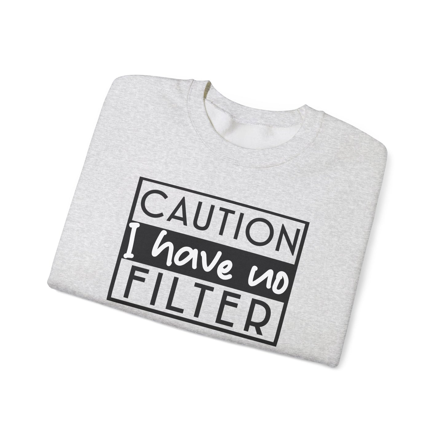 Unfiltered And Unapologetic Crewneck Sweatshirt