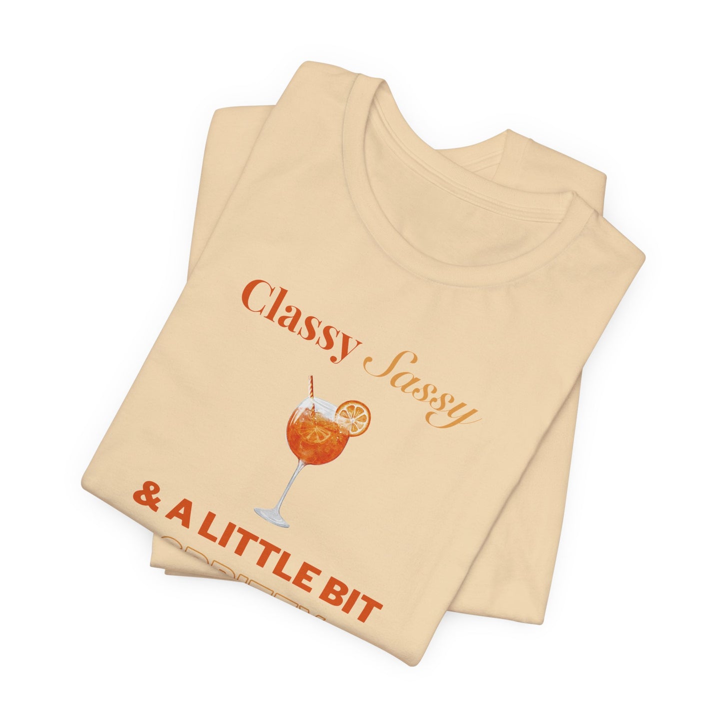 Classy Sassy and Spritzy T-Shirt