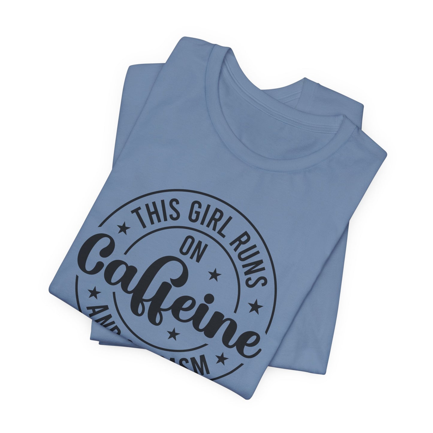 Running on Caffeine and Sarcasm T-Shirt