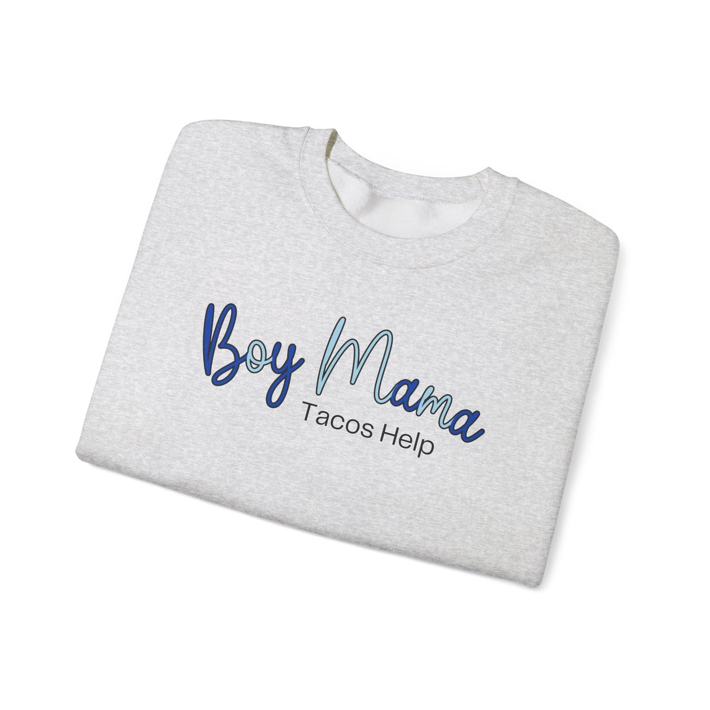 Boy Mama Tacos Help Sweatshirt
