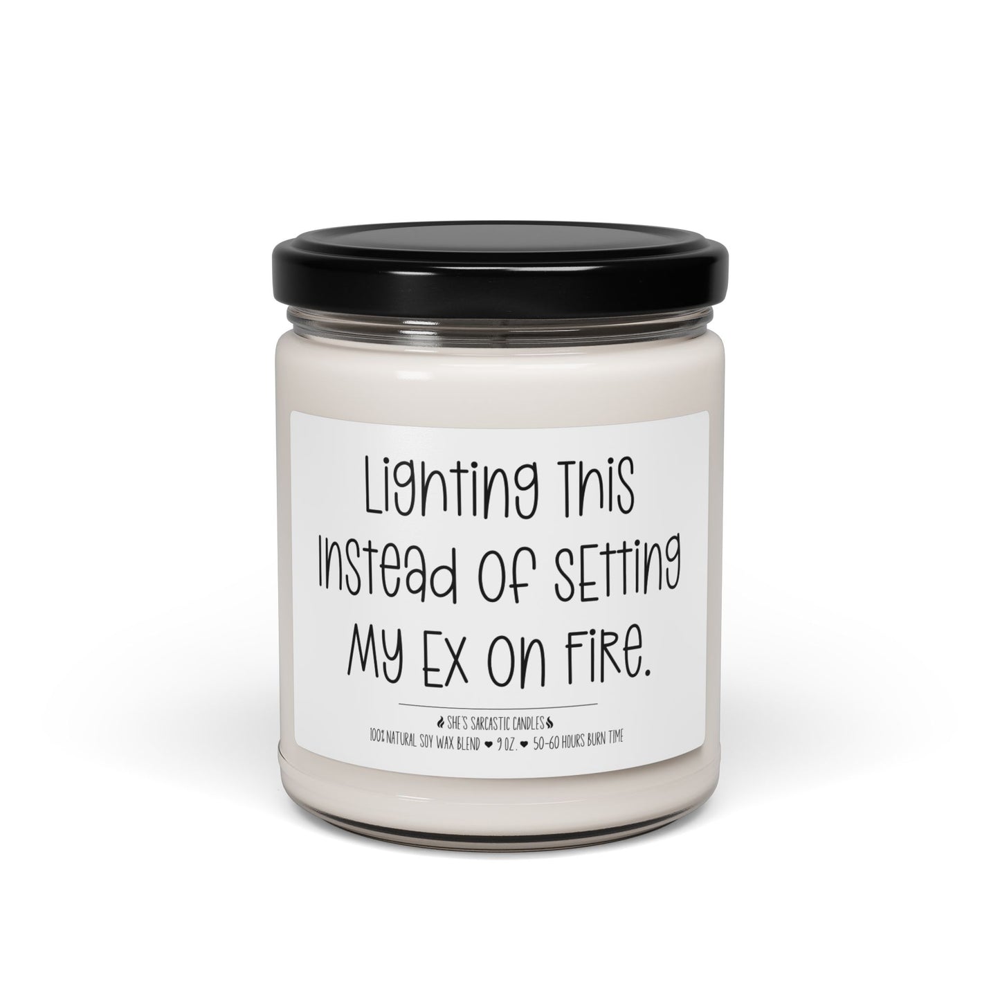 Wax, Not Exes Soy Candle