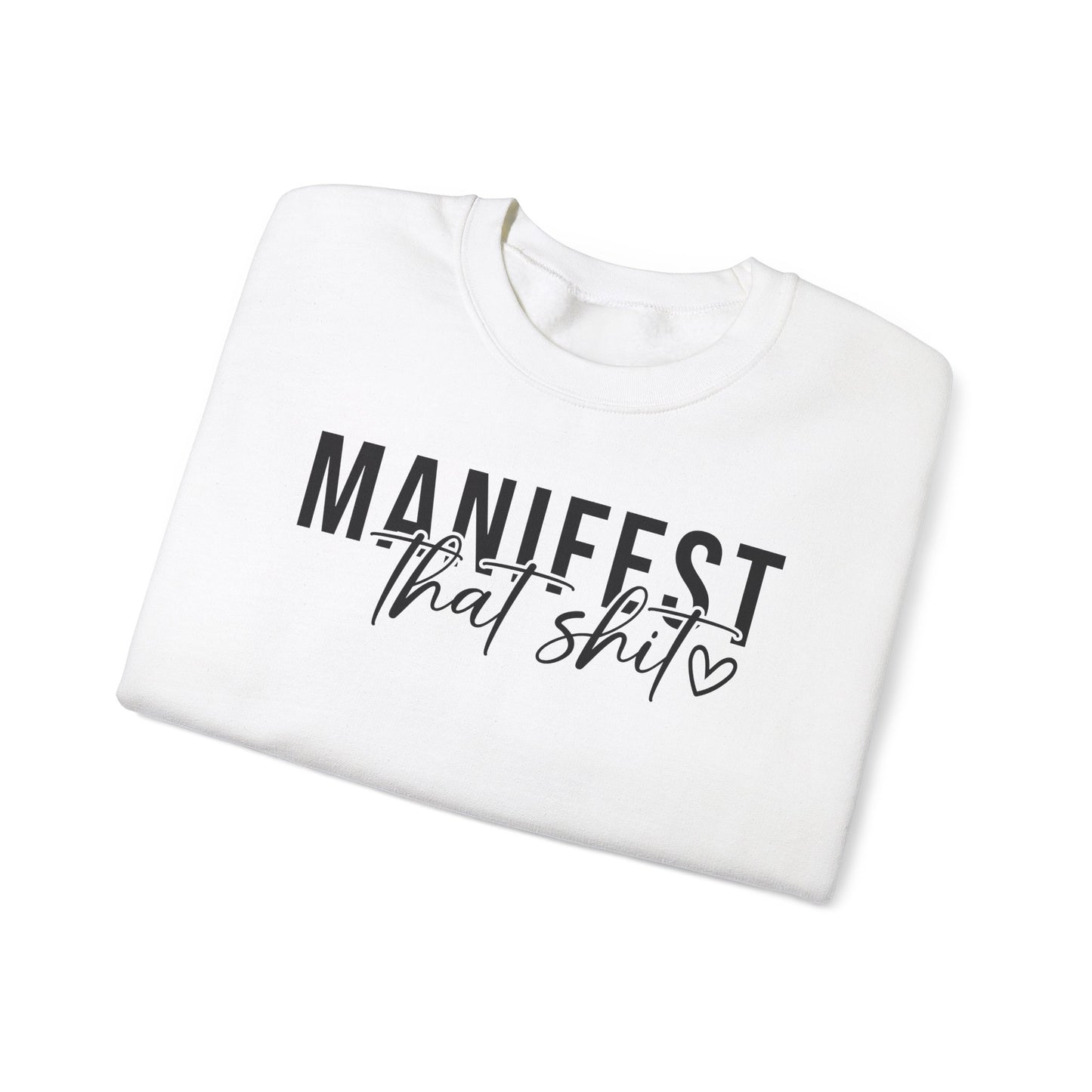 Manifesting that Shit Crewneck Sweatshirt