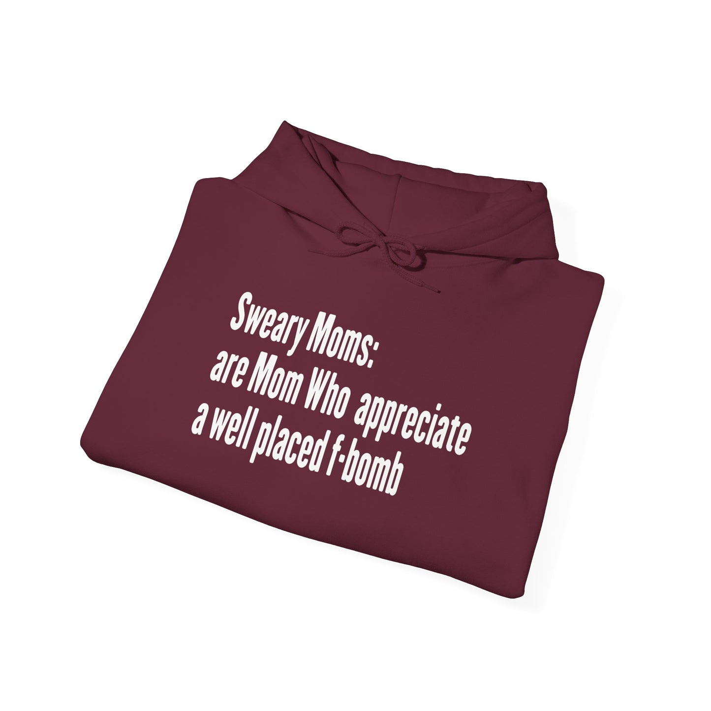 Sweary Moms Hooded Sweatshirt