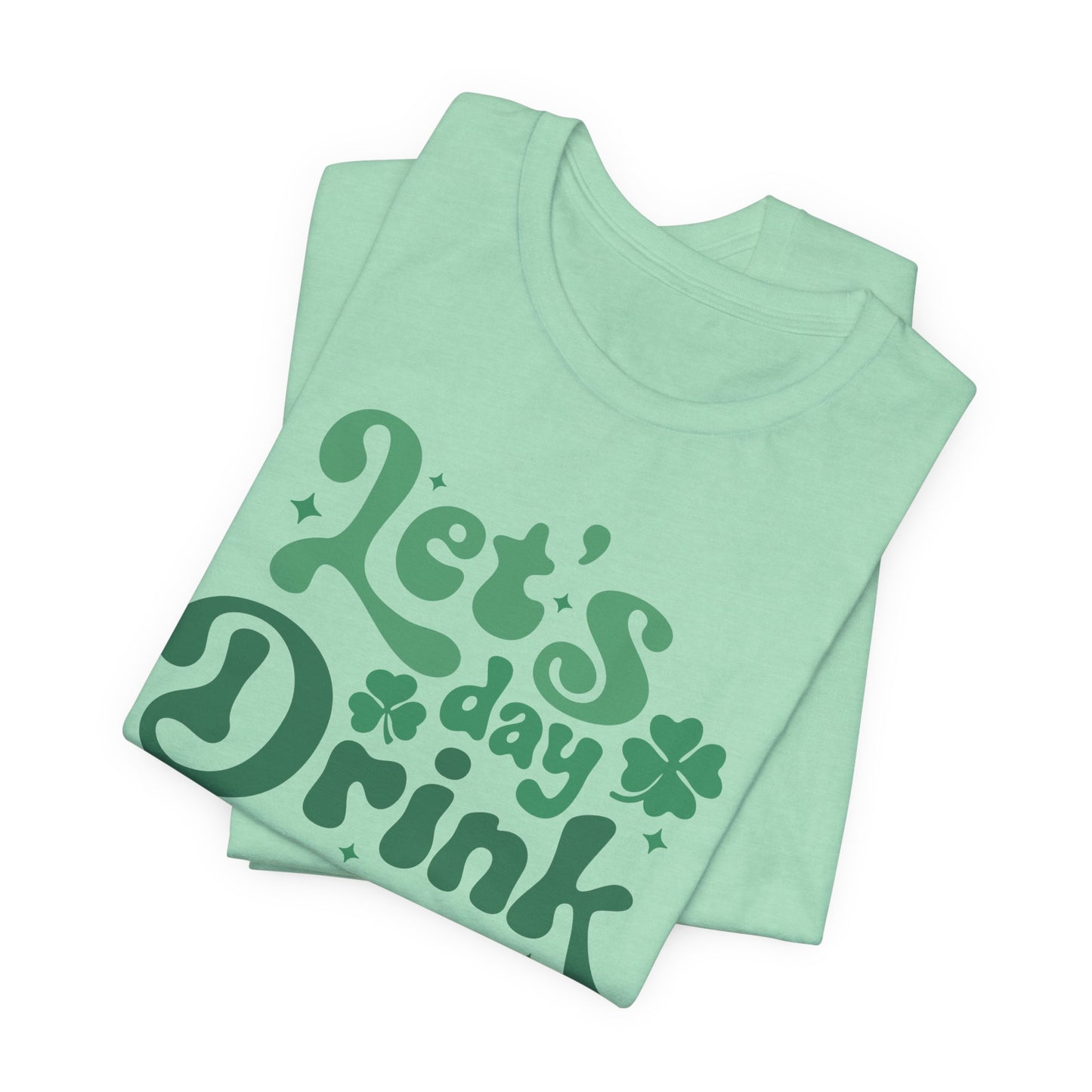 Let's Day Drink T-Shirt