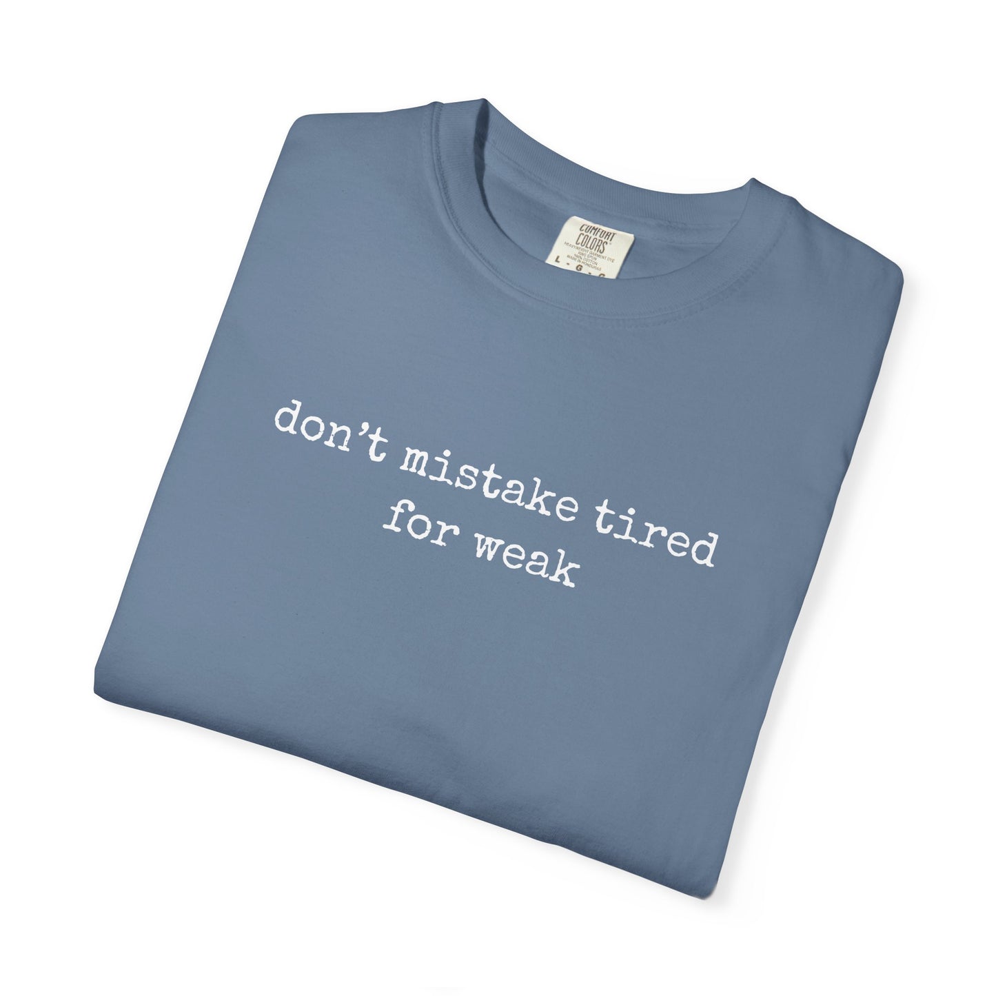 Tired But Strong TShirt