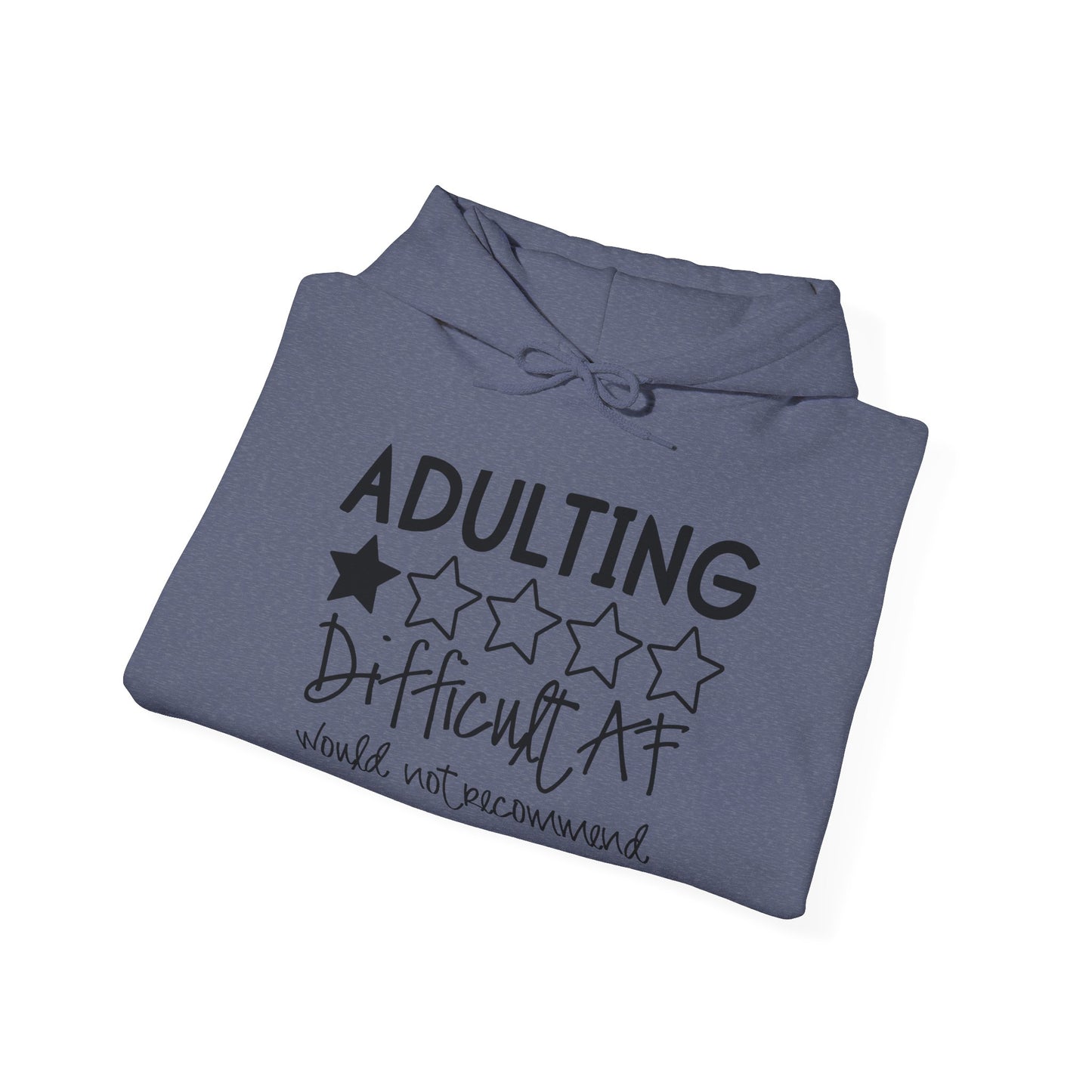 Adulting is Difficult AF Hooded Sweatshirt