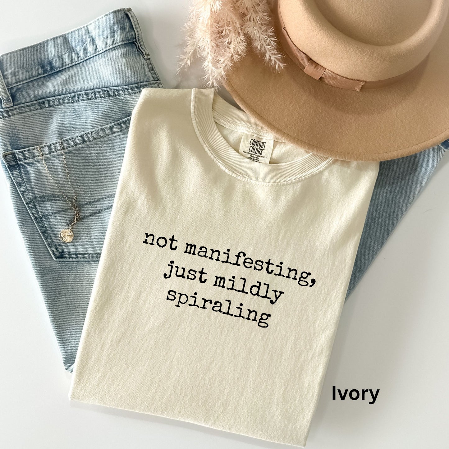 Not Manifesting TShirt