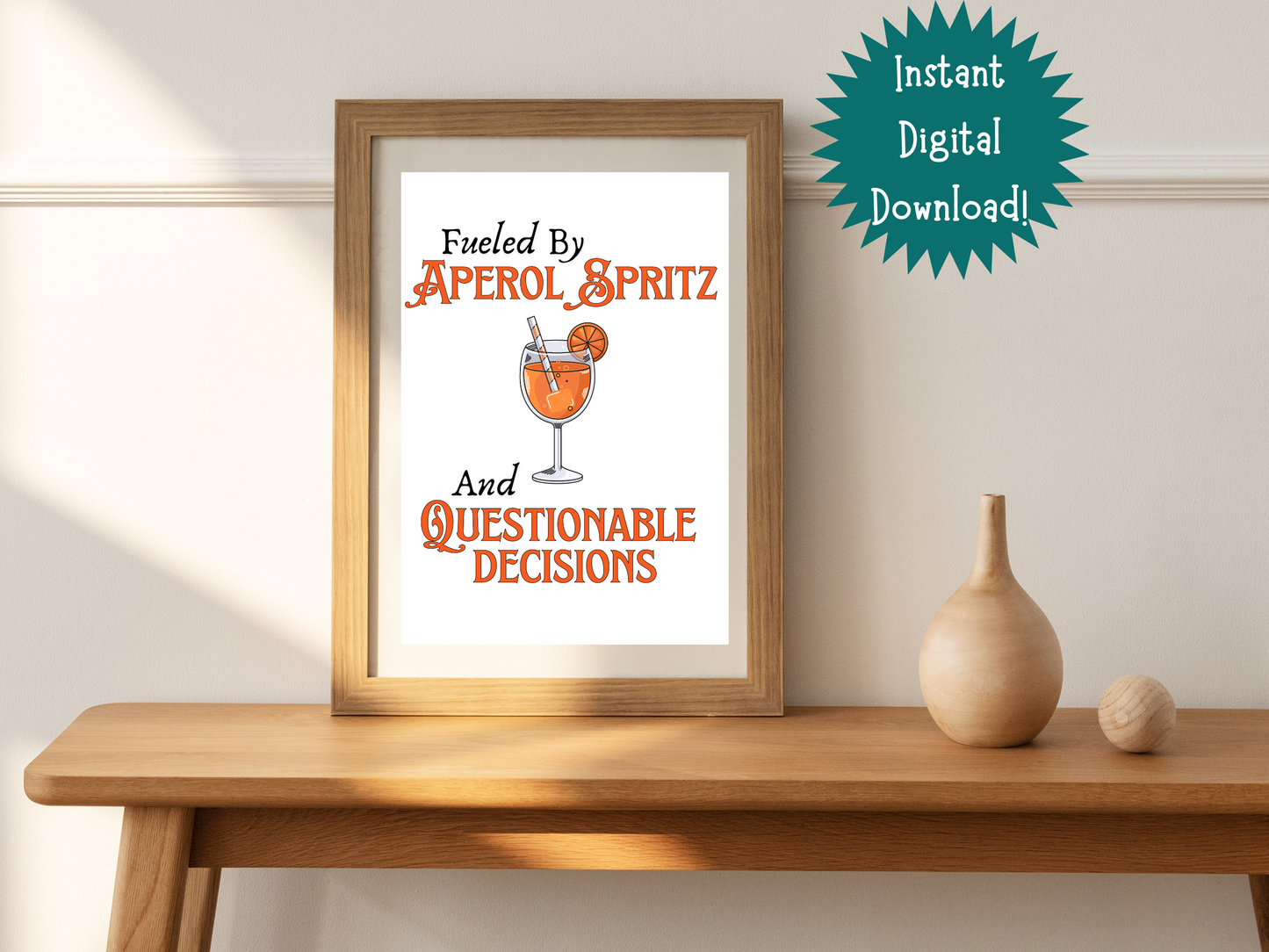 Fueled by Aperol Spritz and Questionable Decisions Digital Download