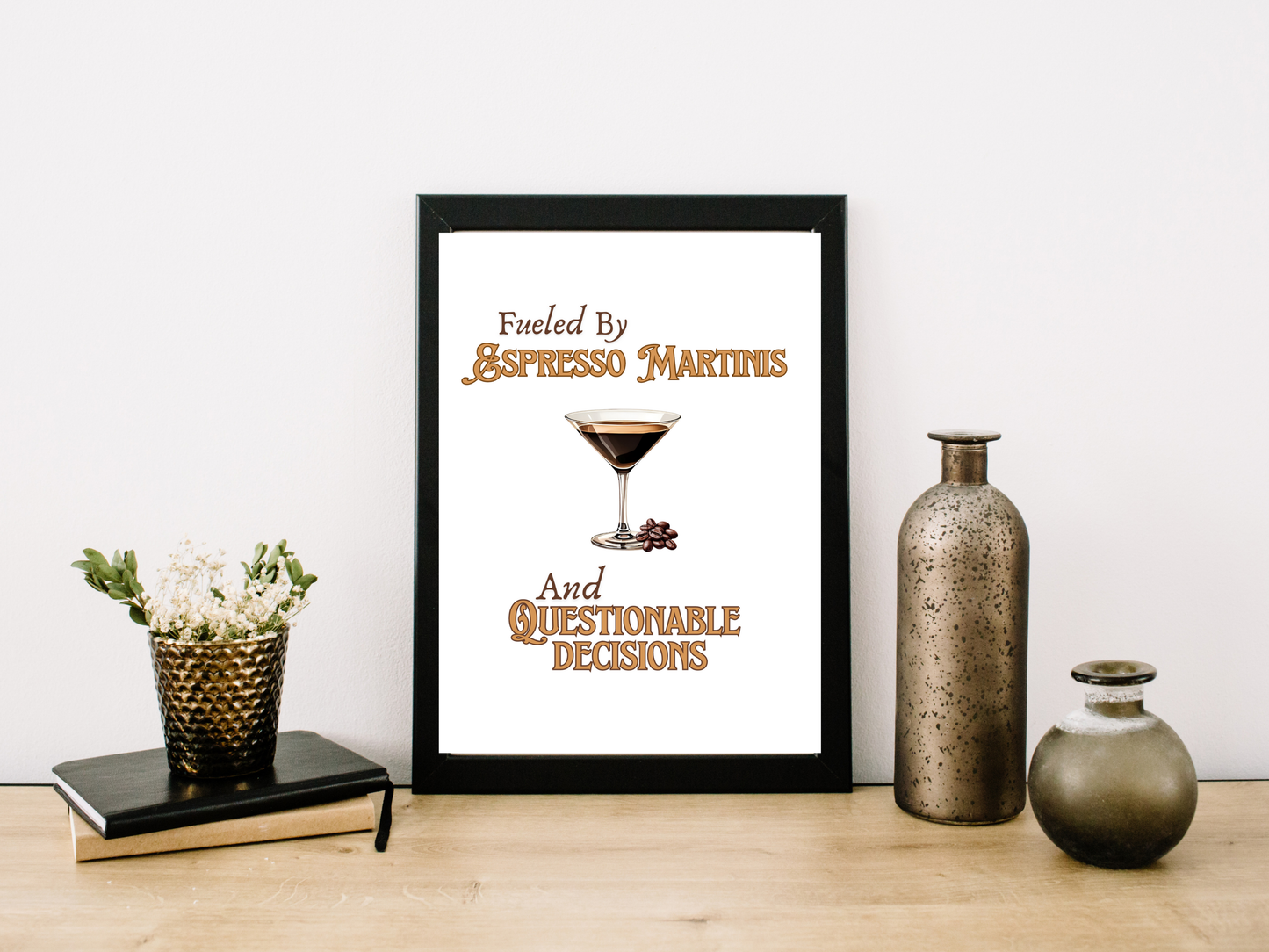 Fueled by Espresso Martinis and Questionable Decisions - Digital Download
