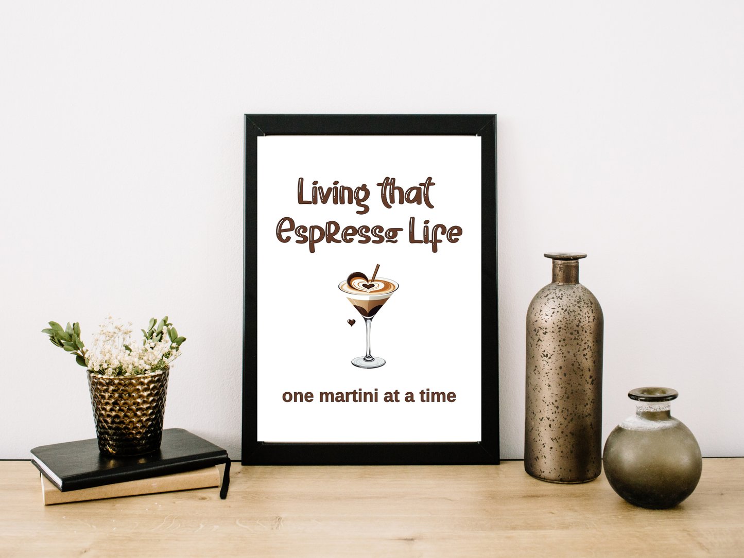 Living That Espresso Life One Martini at a Time - Digital Download