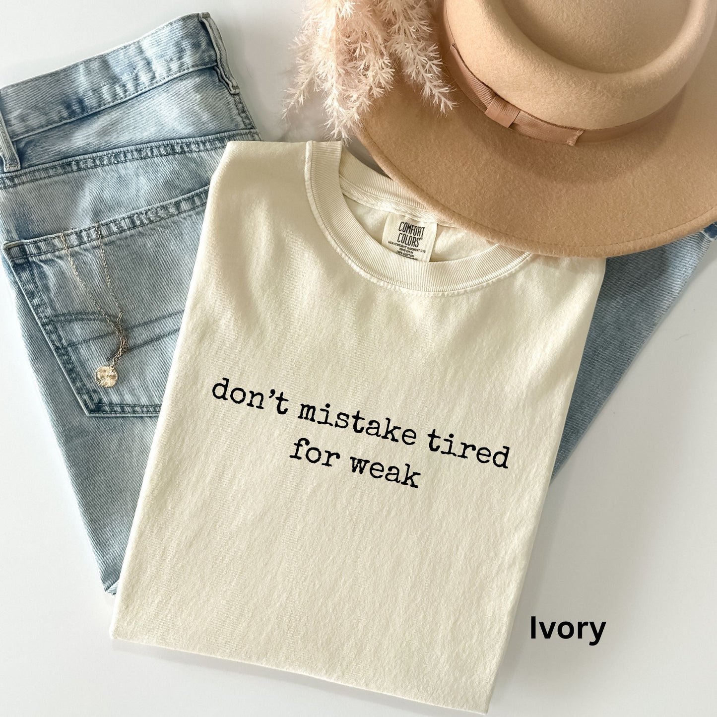 Tired But Strong TShirt