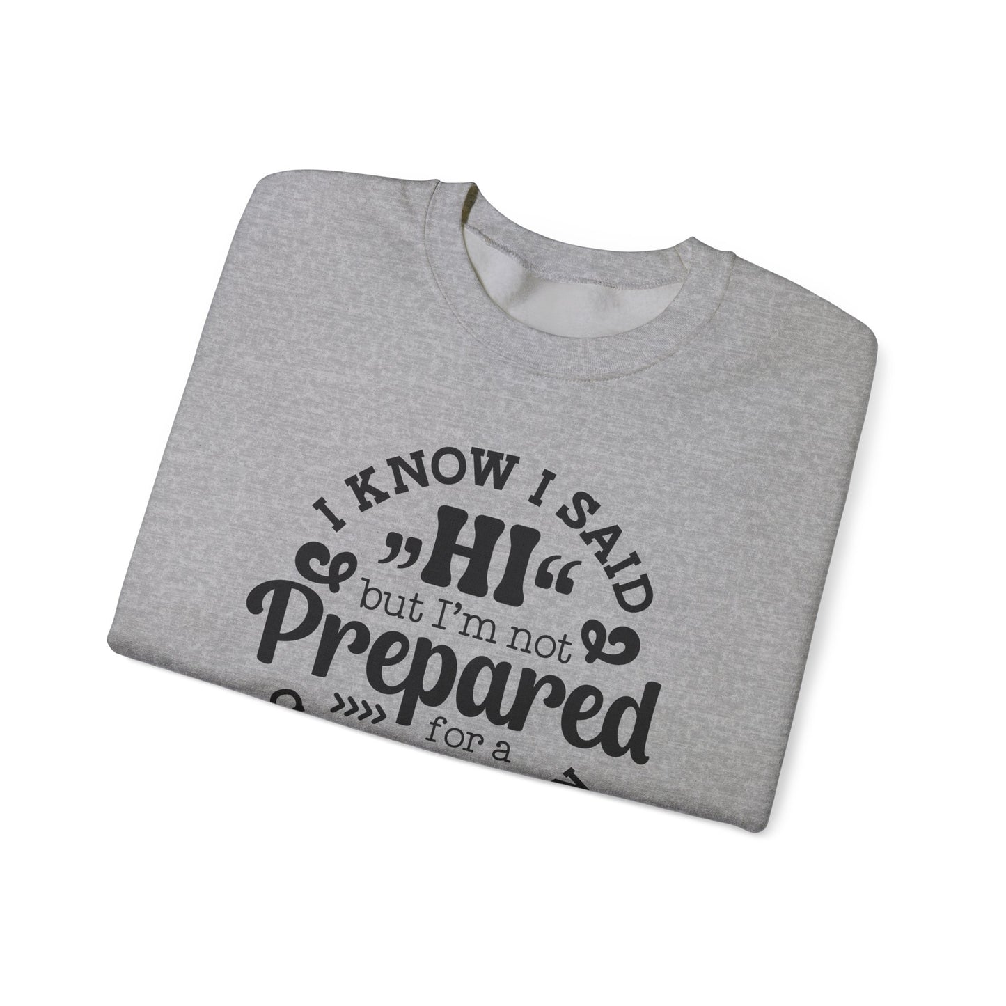 Hi Was My Limit Crewneck Sweatshirt