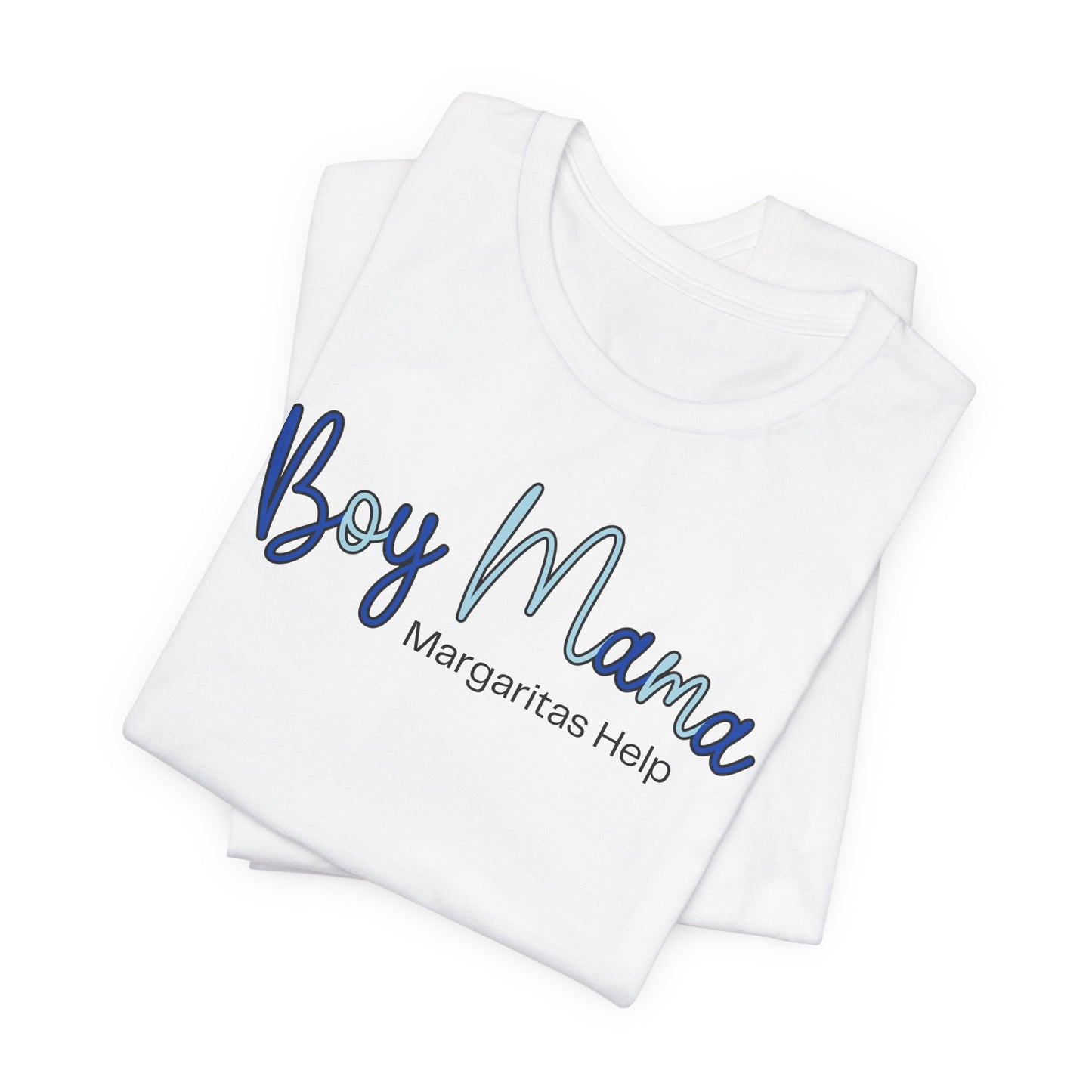 Boy Mama Margaritas Help T-Shirt