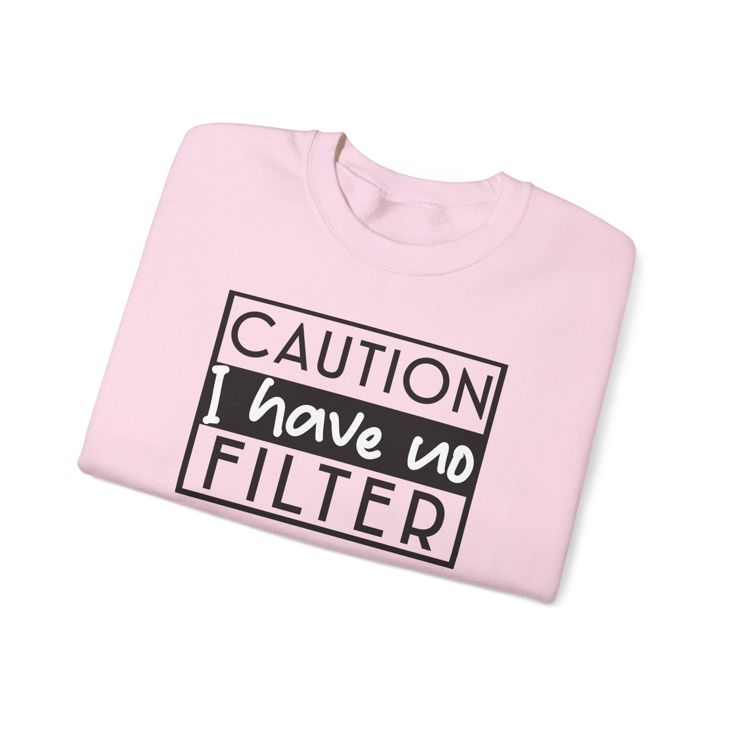 Unfiltered And Unapologetic Crewneck Sweatshirt