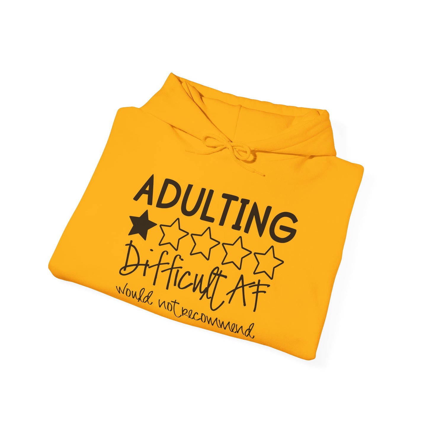 Adulting is Difficult AF Hooded Sweatshirt
