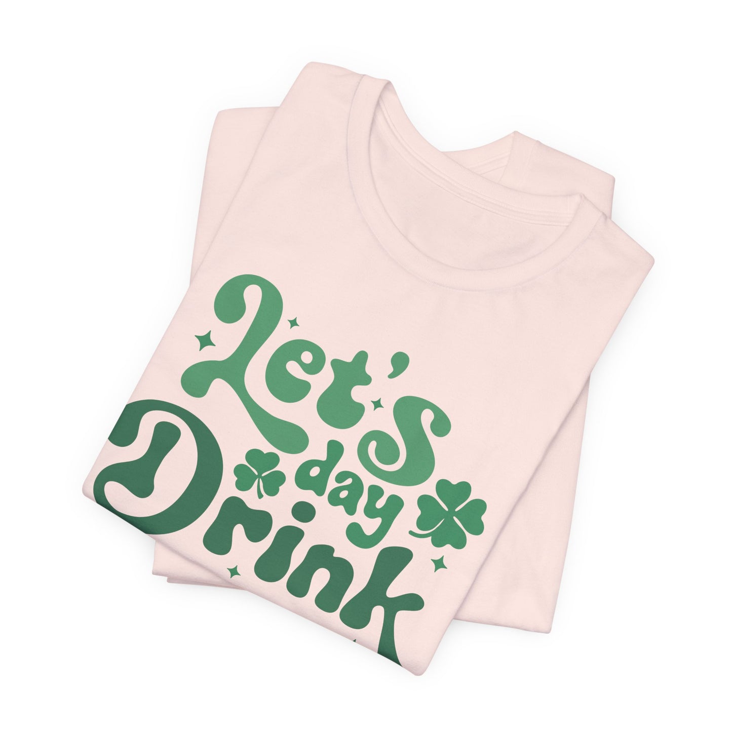 Let's Day Drink T-Shirt