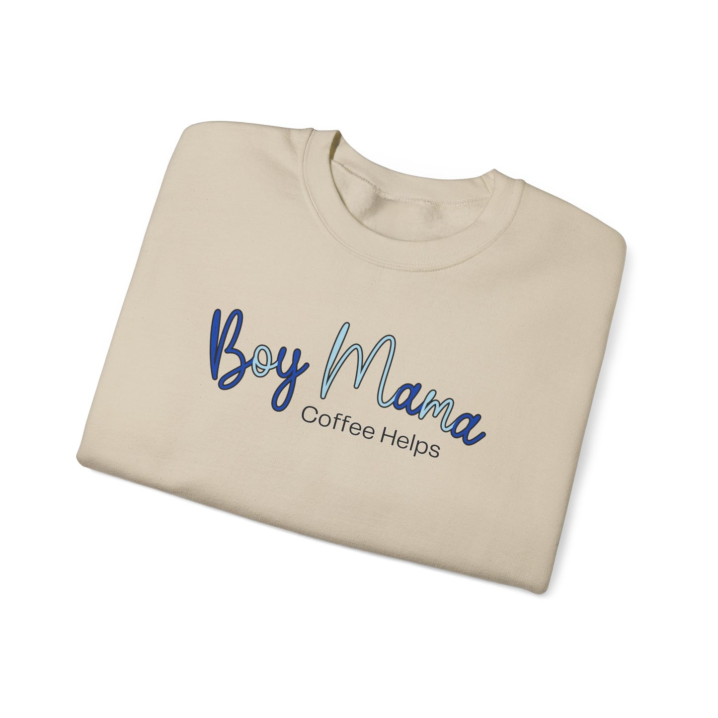 Boy Mama Coffee Helps Sweatshirt