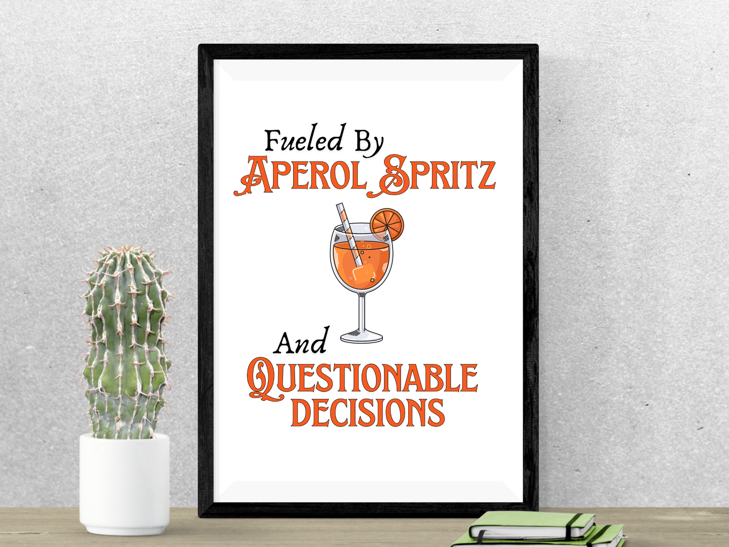 Fueled by Aperol Spritz and Questionable Decisions Digital Download