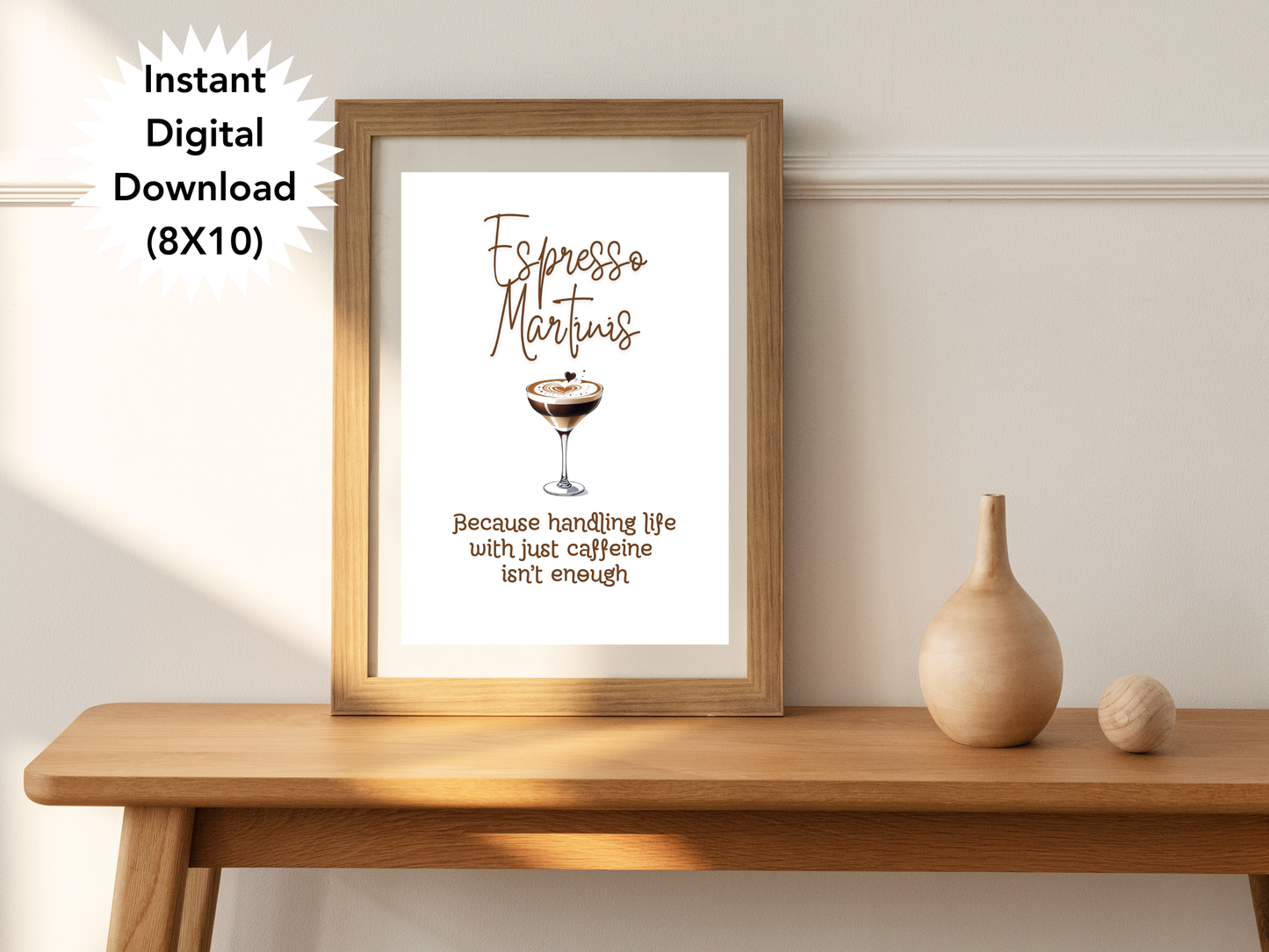 Espresso Martinis Because Handling Life with Just Caffiene Isnt Enough - Digital Download
