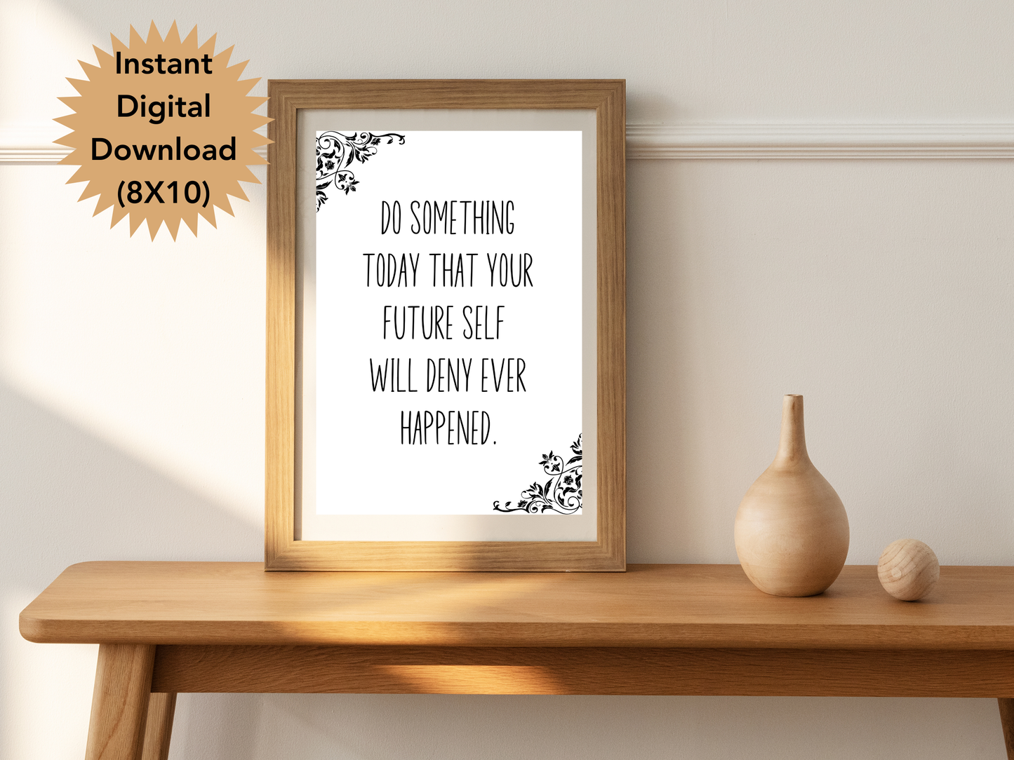 Do Something Today That Your Future Self Will Deny Every Happened Digital Download