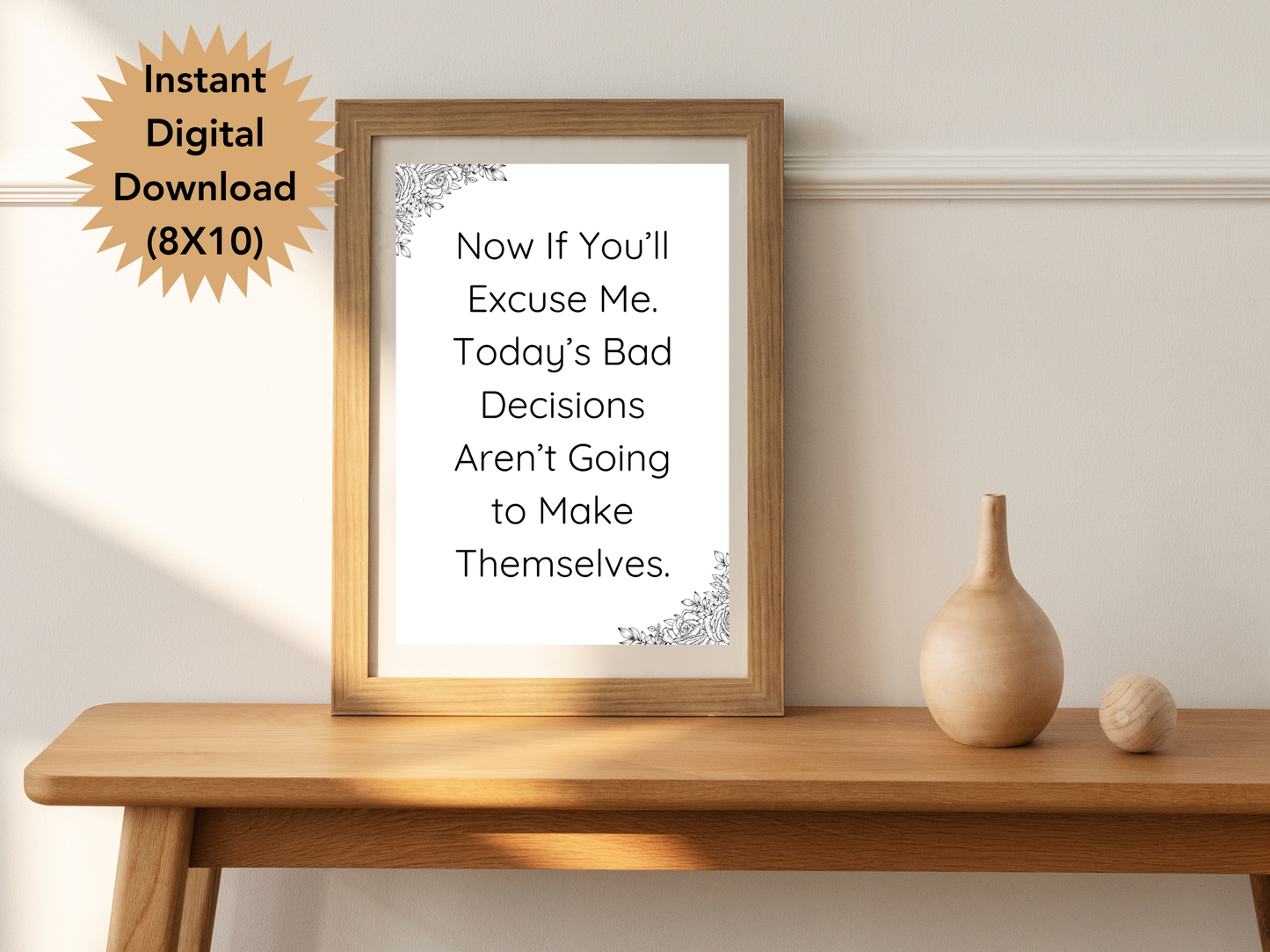 Now if You'll Excuse Me, Today's Bad Decisions Aren't Going to Make Themselves Digital Download