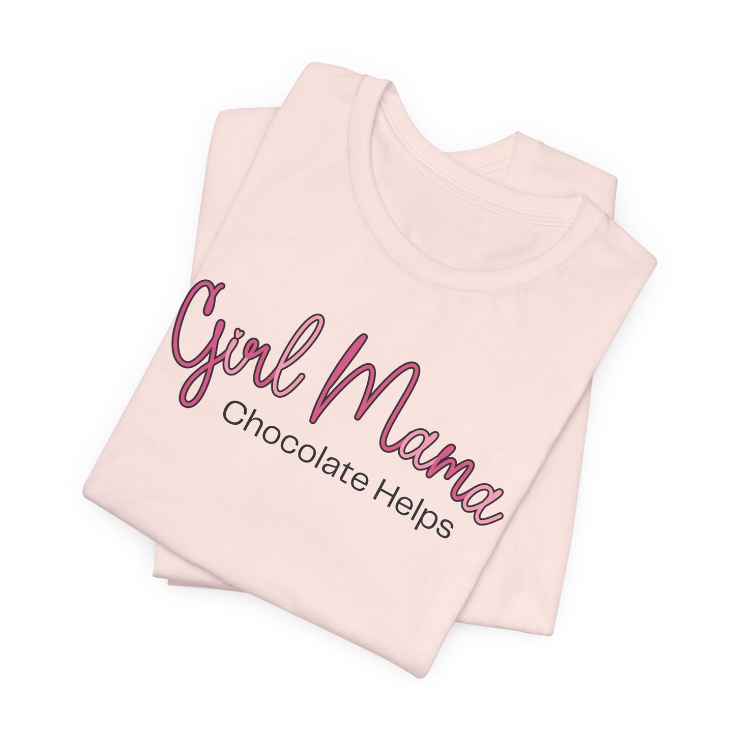 Girl Mama Chocolate Helps T-Shirt