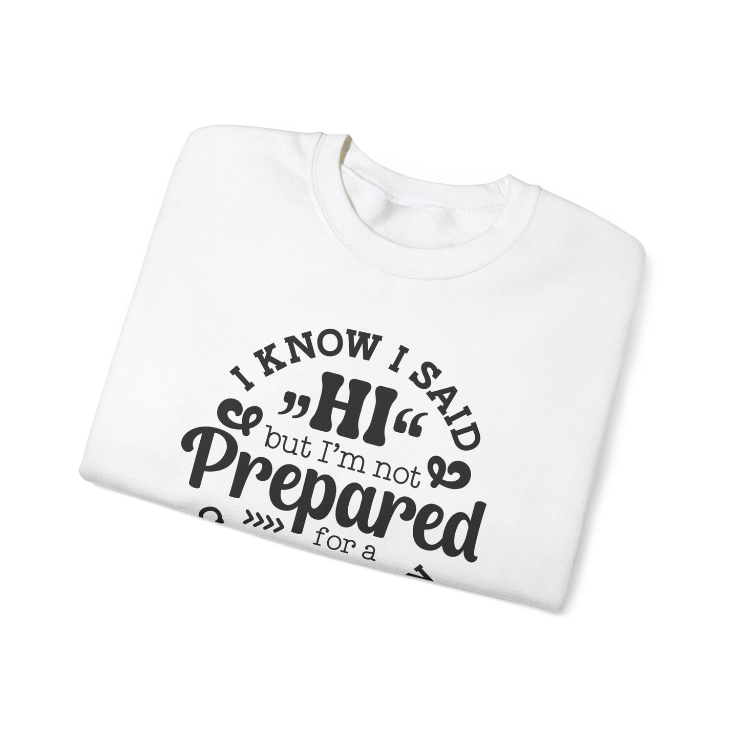 Hi Was My Limit Crewneck Sweatshirt