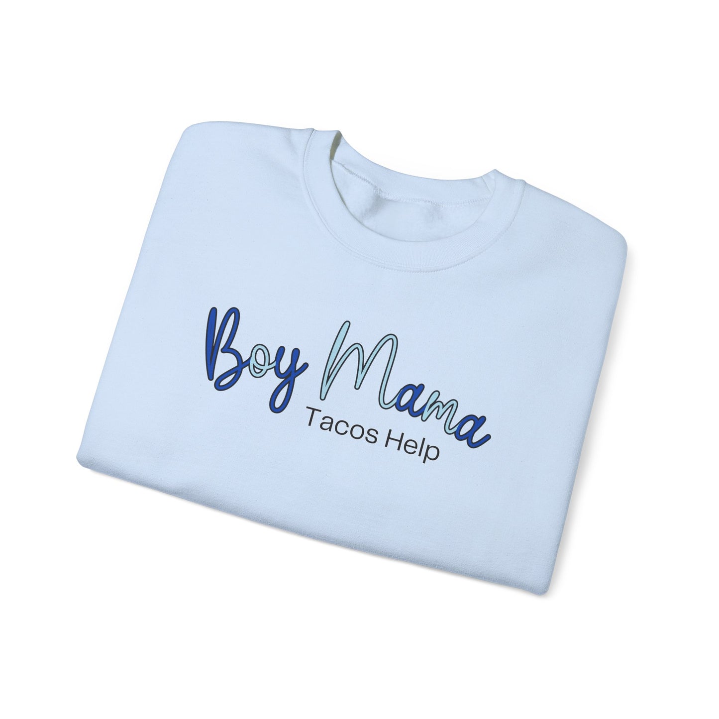 Boy Mama Tacos Help Sweatshirt