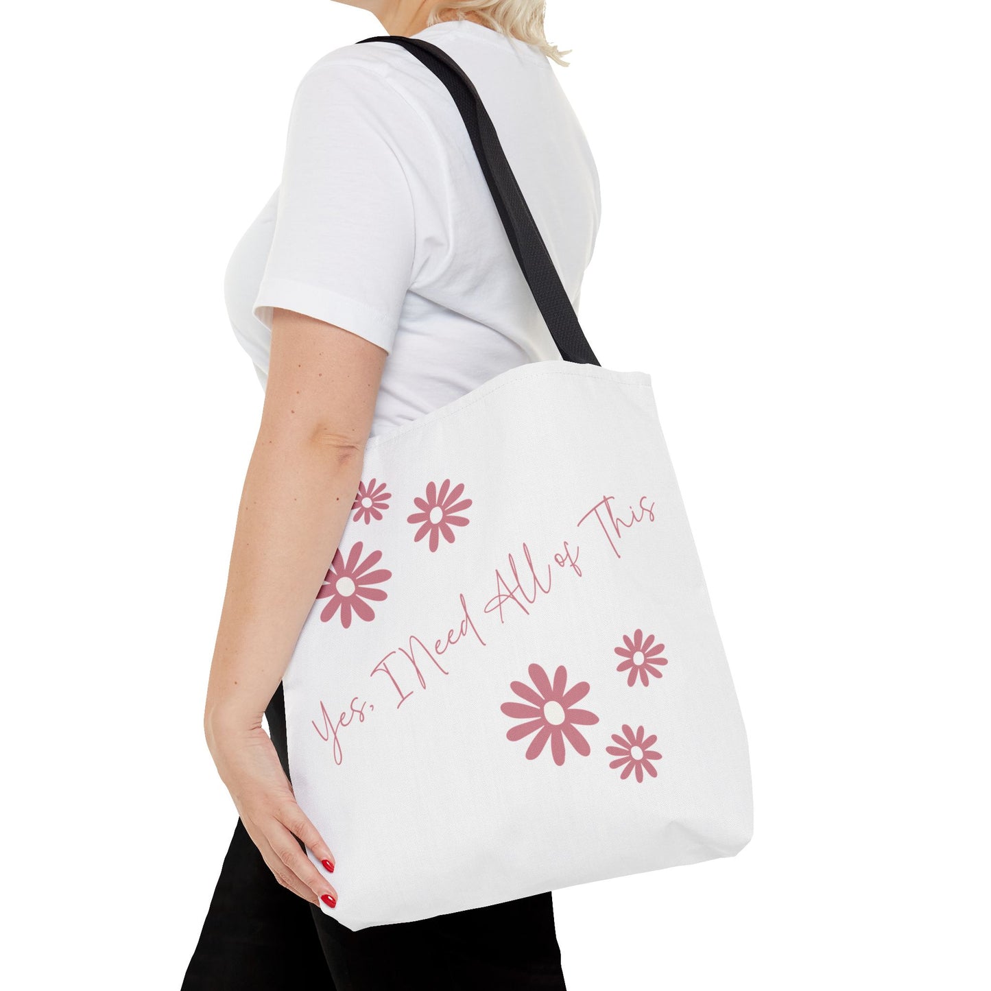I Need All of This Tote