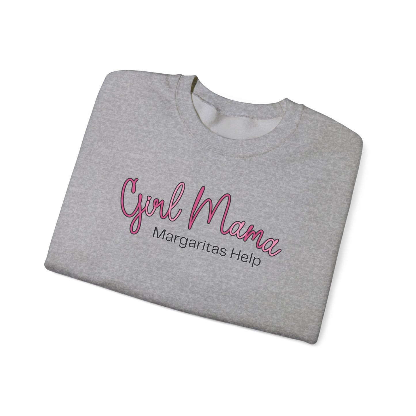 Girl Mama Margaritas Help Sweatshirt
