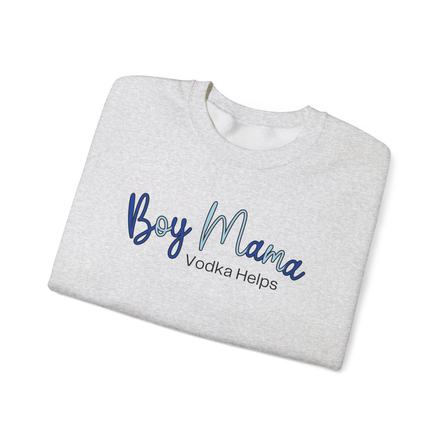 Boy Mama Vodka Helps Sweatshirt