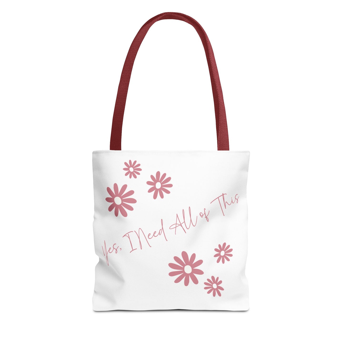I Need All of This Tote