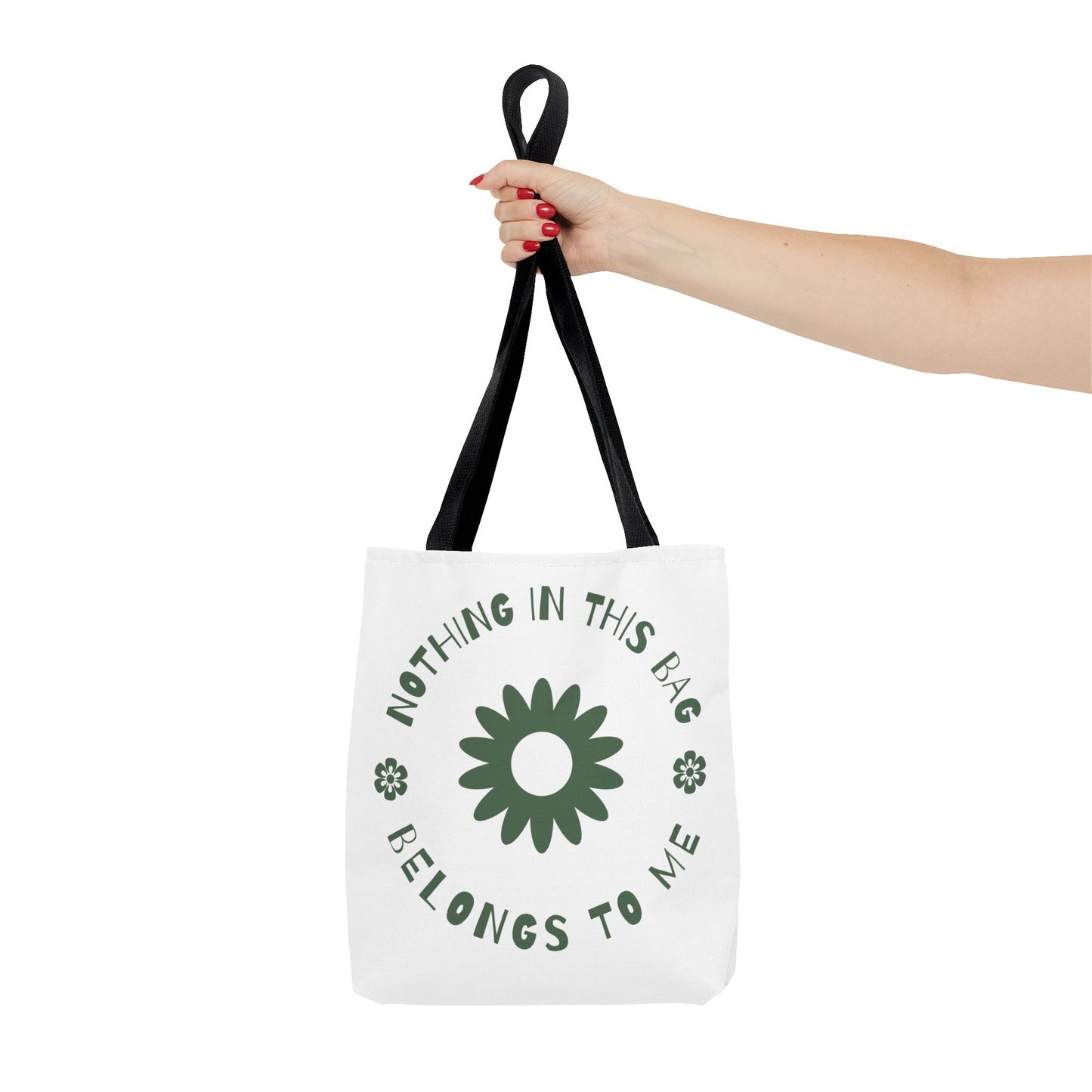 Nothing is Mine Tote