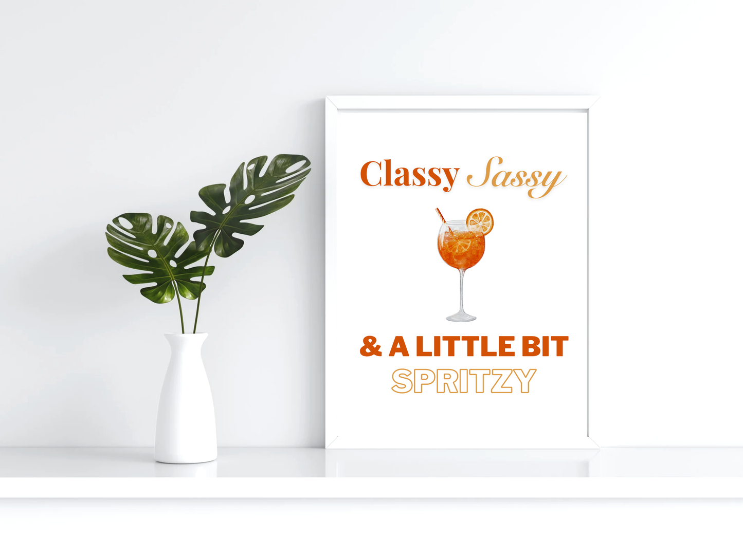 Aperol Spritz Classy Sassy and a Little Bit Spritzy, Digital Download